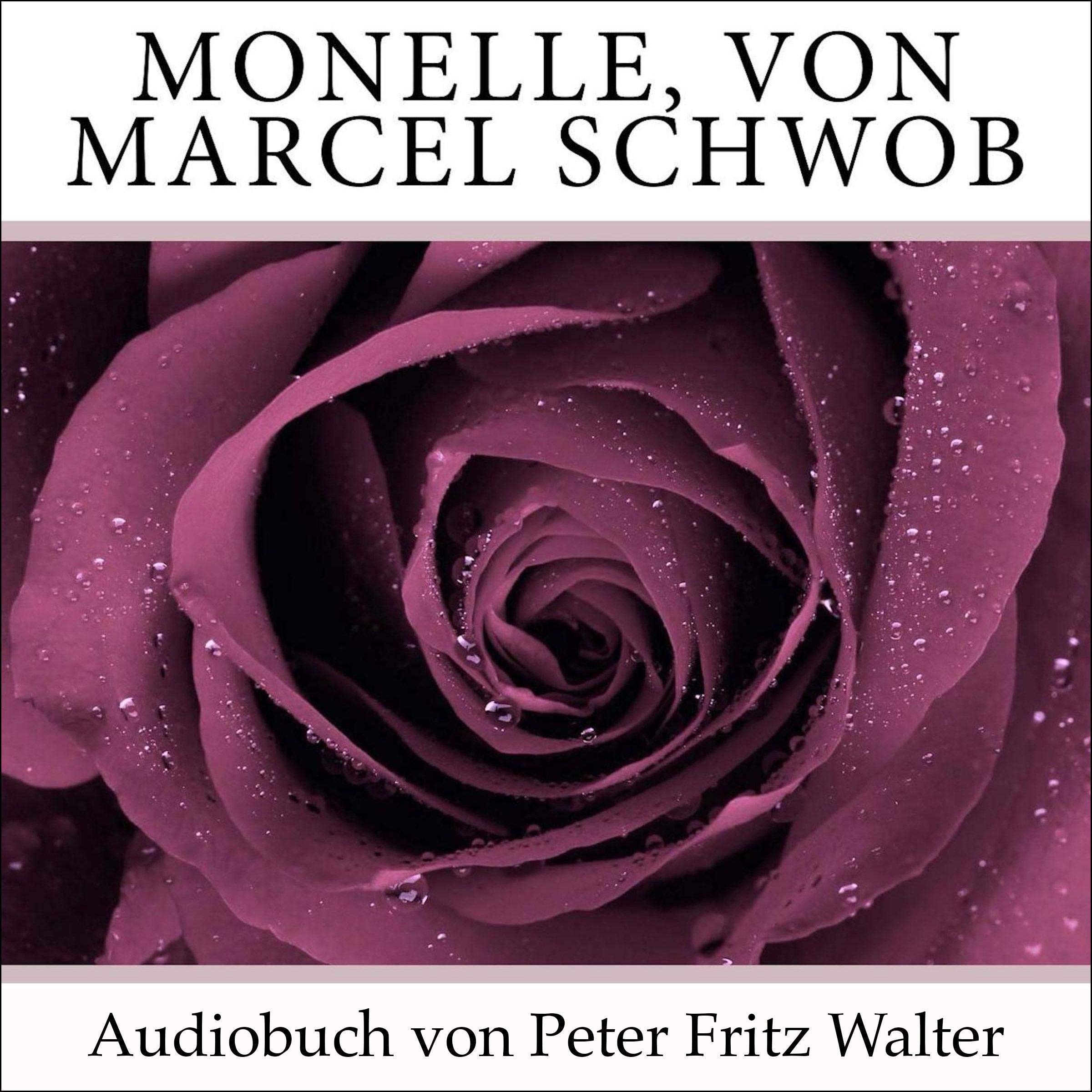 Monelle, von Marcel Schwob: In der Uebersetzung von Peter Fritz Walter [Monelle, by Marcel Schwob: In the Translation by Peter Fritz Walter]