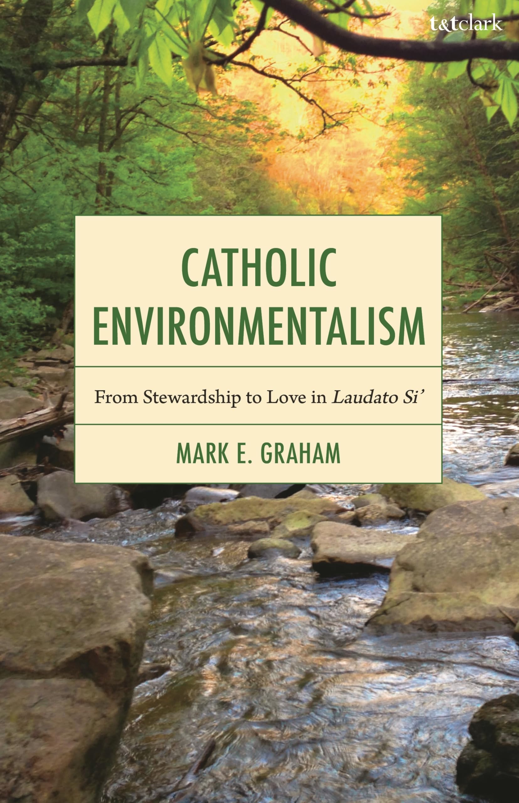 Catholic Environmentalism by Dr. Mark E. Graham (Paperback Book)