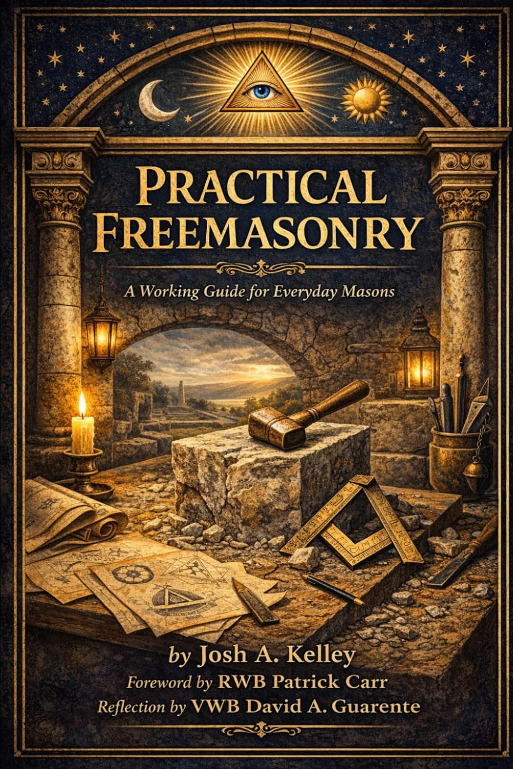 Practical Freemasonry: A Working Guide for Everyday Masons