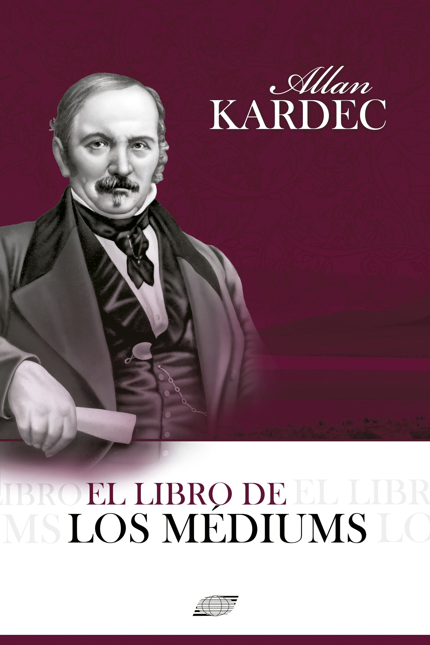El Libro de los Mediums (Spanish Edition)