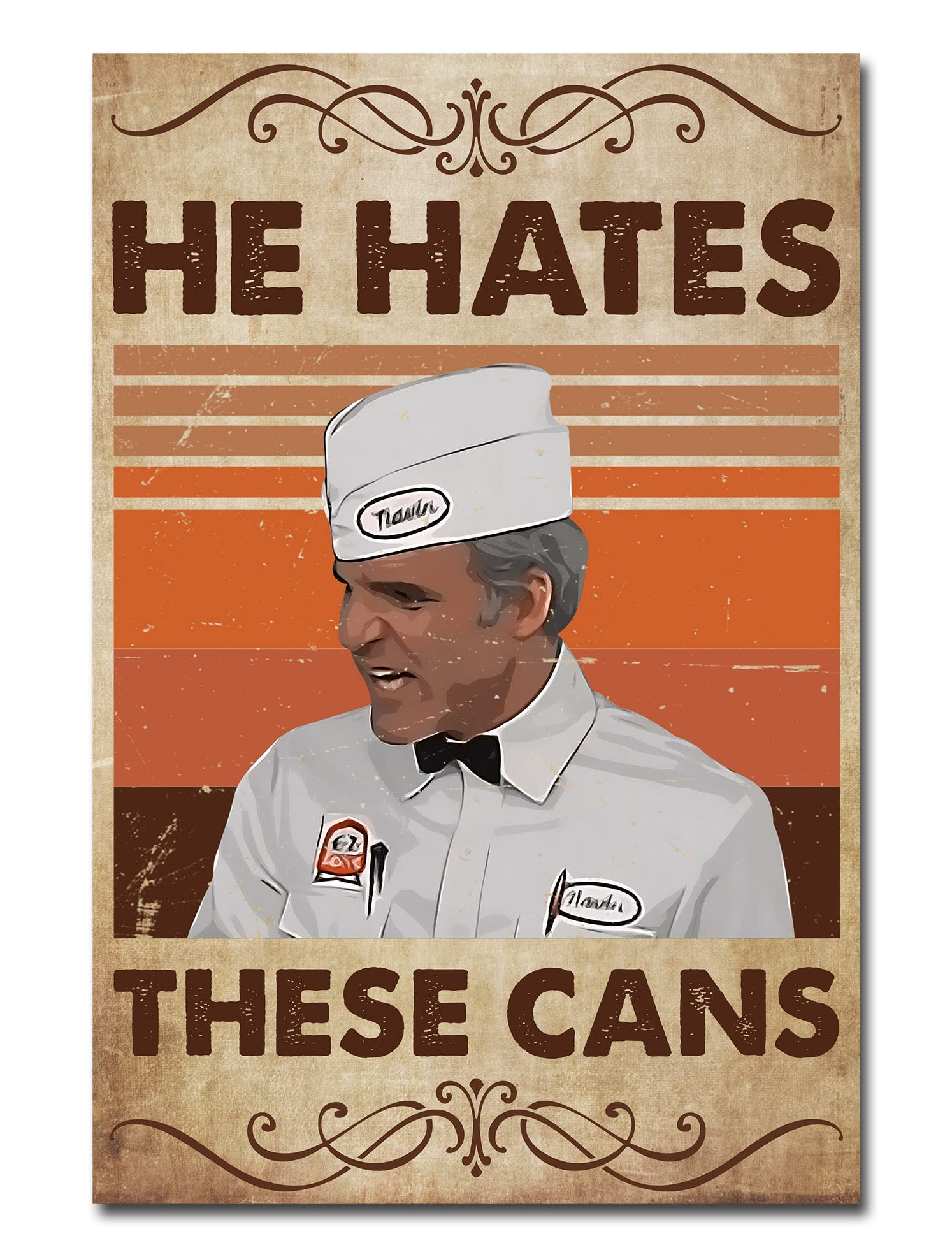 The Jerk He Hates These Cans Retro Art Poster 9"x11"