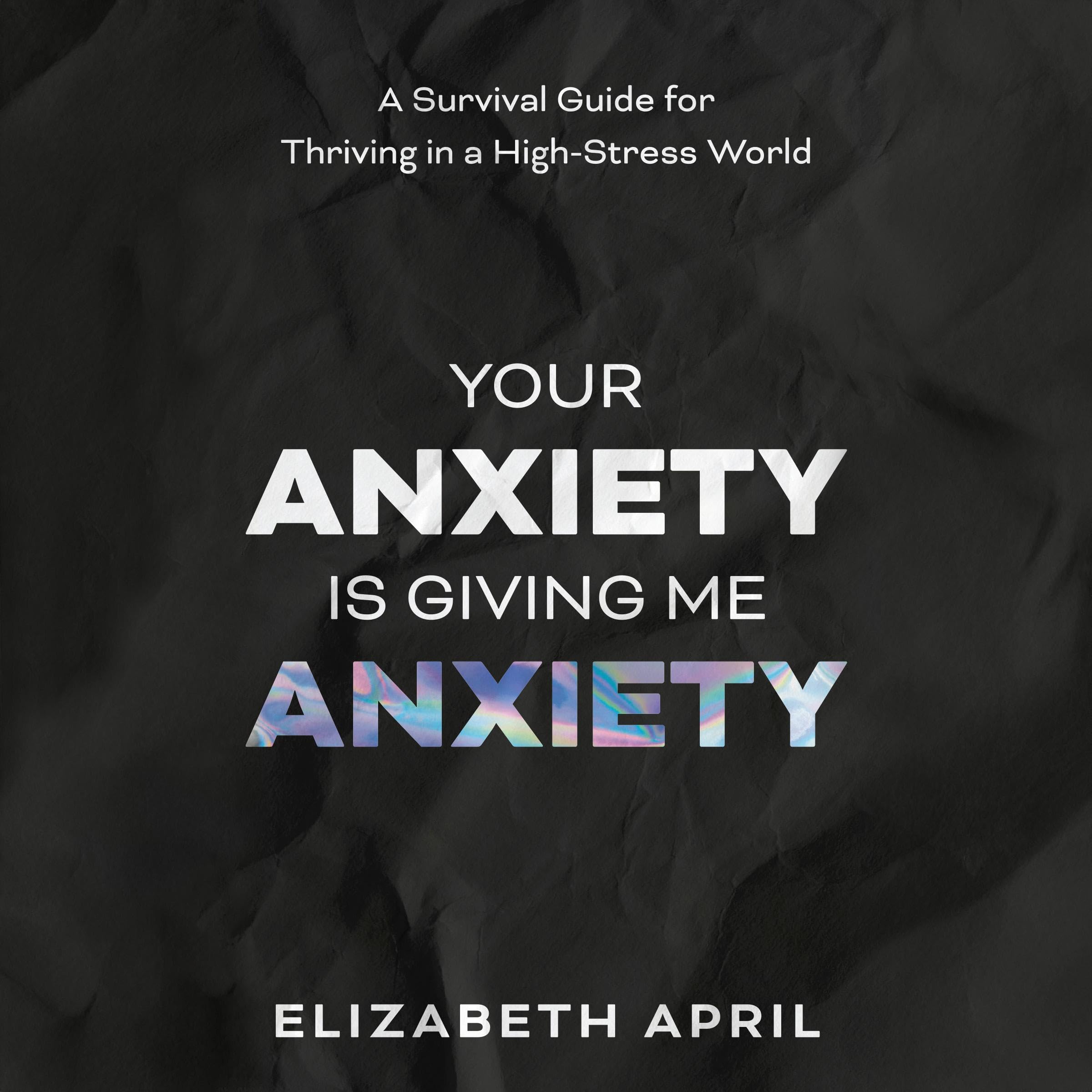 Cover art for Your Anxiety is Giving Me Anxiety