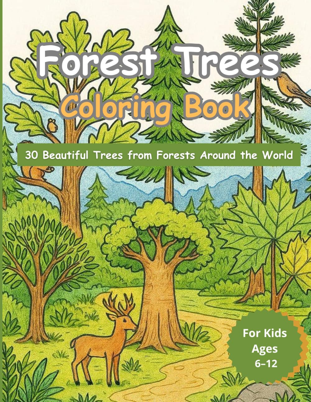 FOREST TREES COLORING BOOK: 30 Beautiful Trees from Forests Around the World