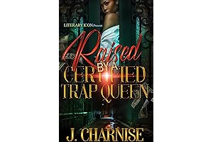 Raised by a Certified Trap Queen: An Inspirational Memoir