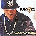 Welcome Back/Mase