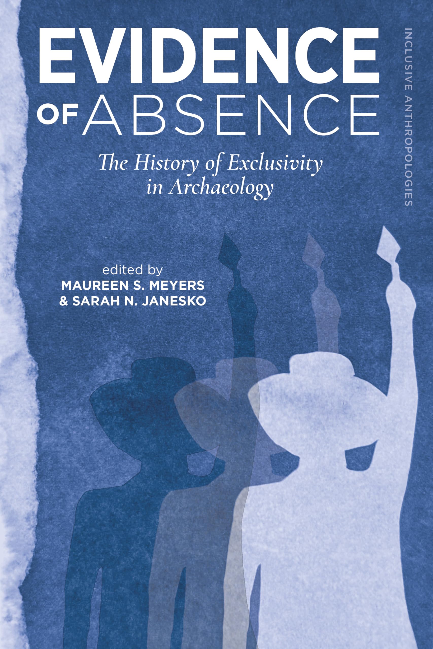 Evidence of Absence: The History of Exclusivity in Archaeology