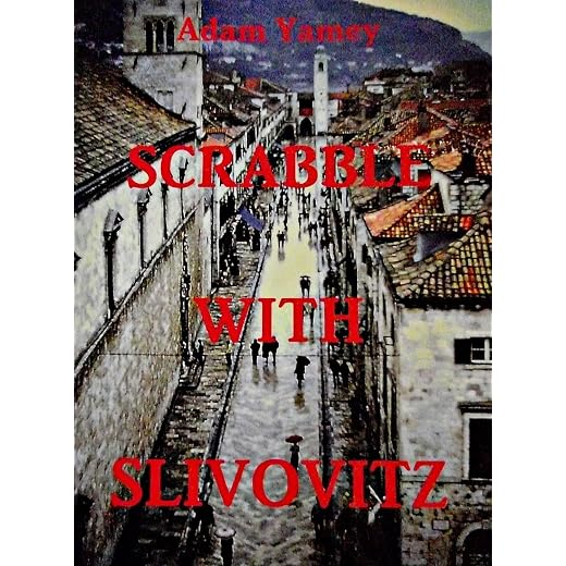 SCRABBLE WITH SLIVOVITZ (English Edition)