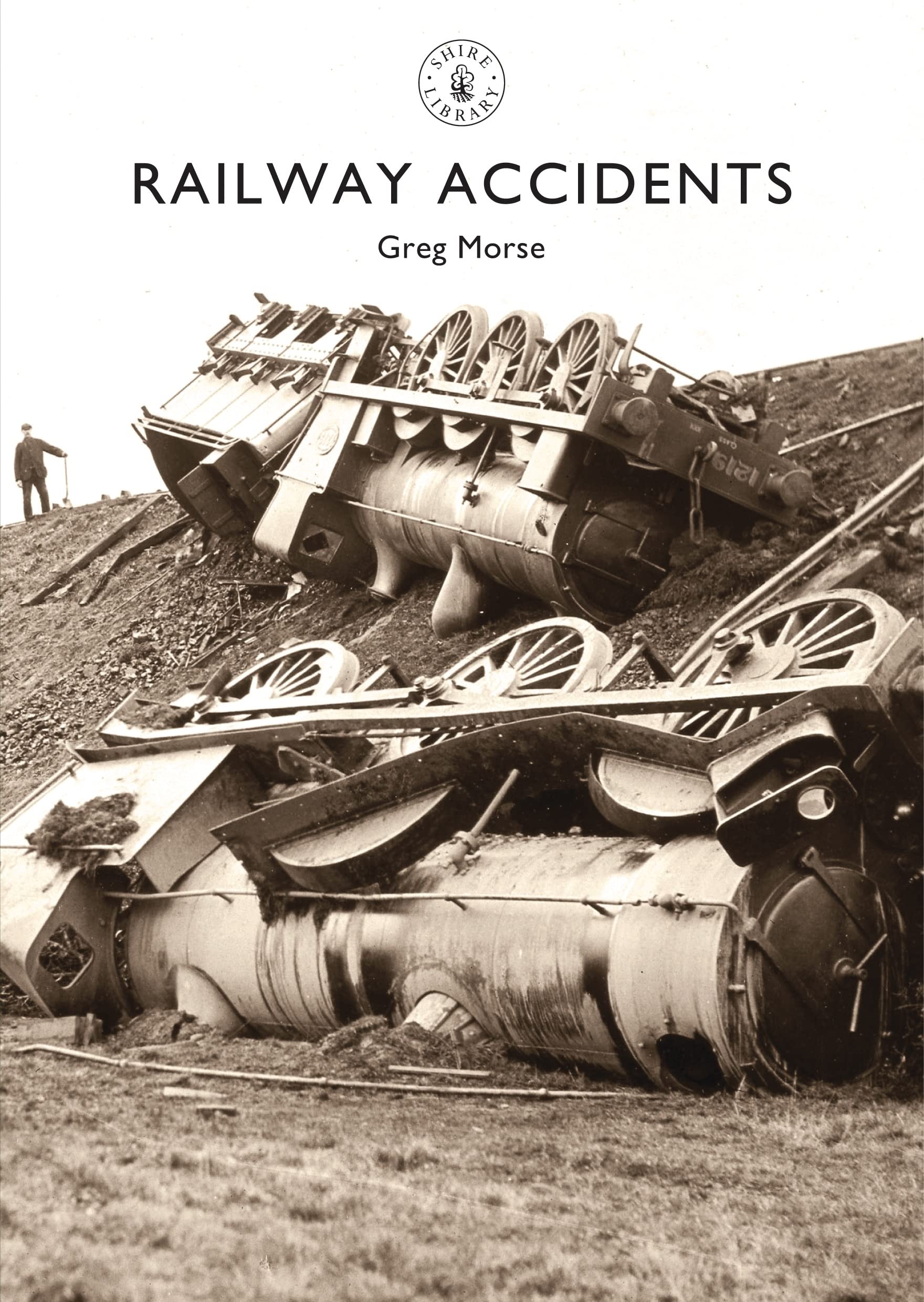 Railway Accidents: 794 (Shire Library)