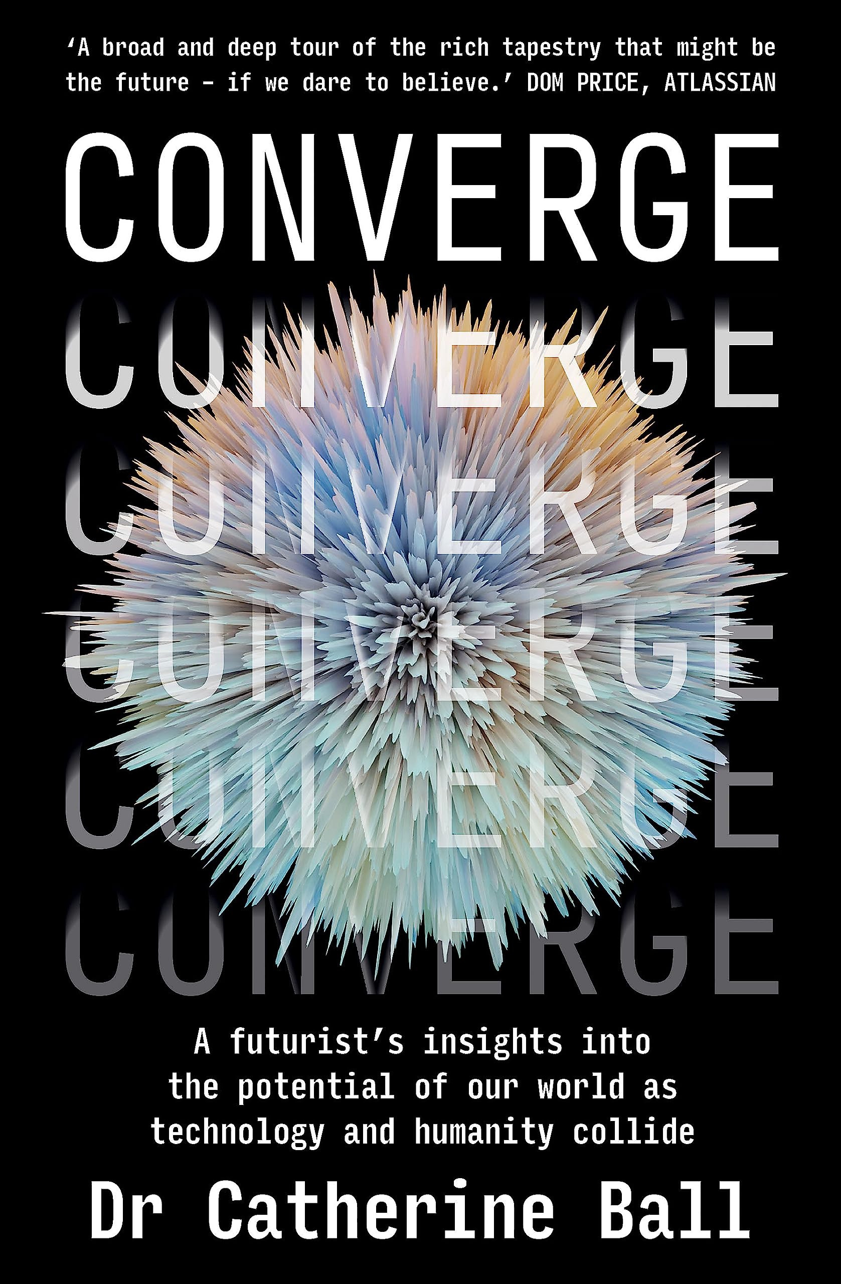 Converge: A futurist's insights into the potent. Ball**