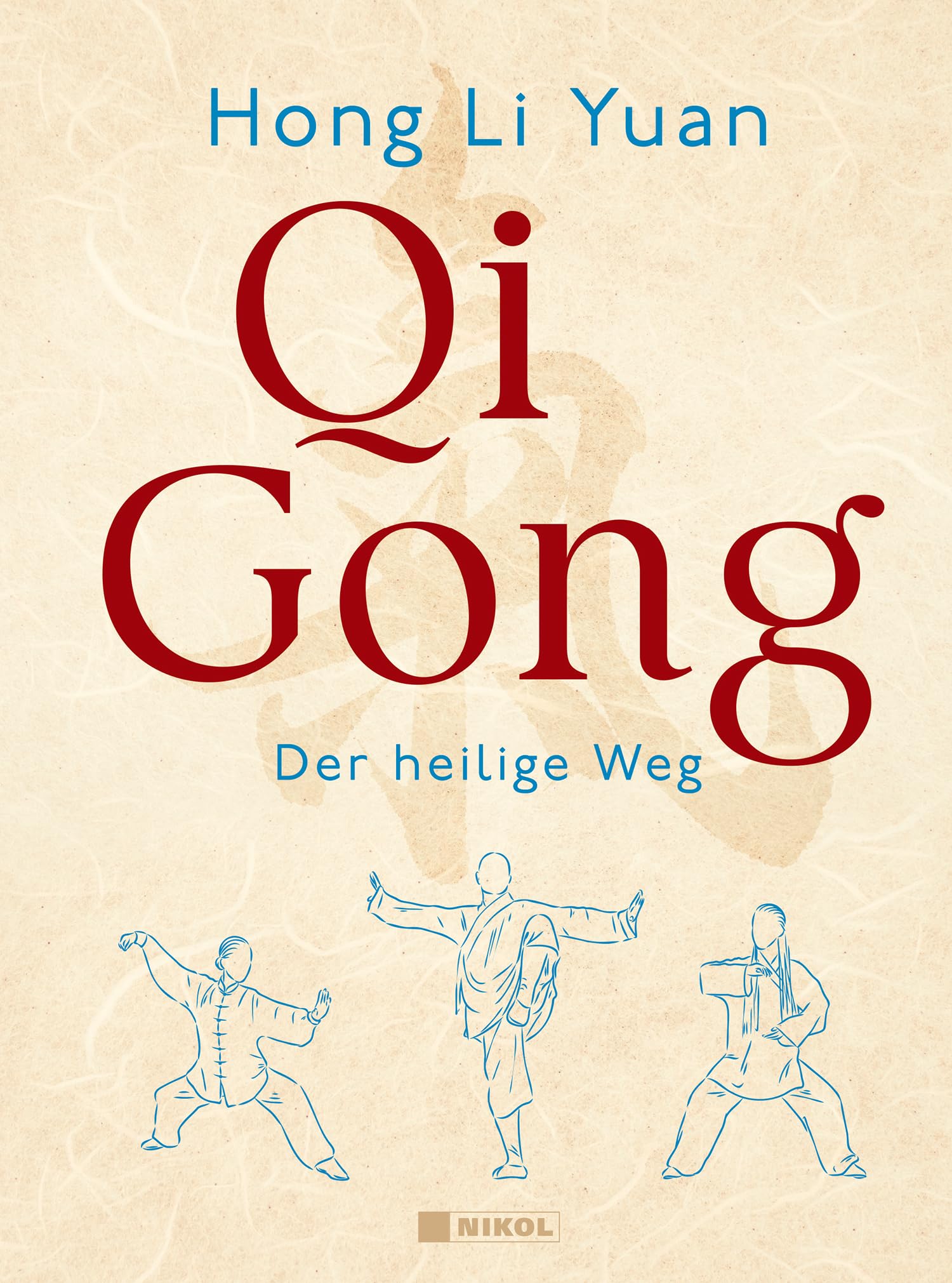 Qi Gong: Der heilige Weg