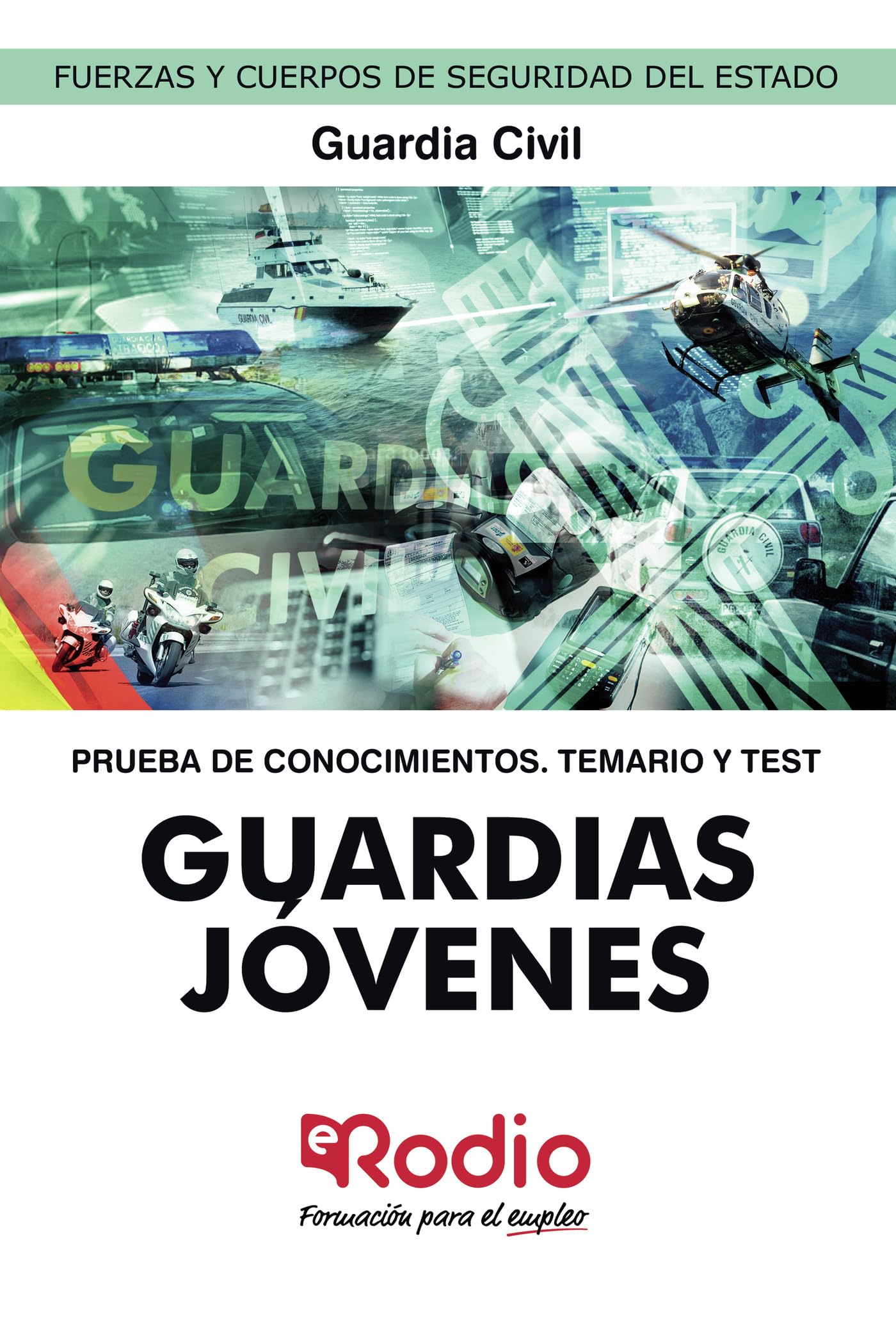 Guardias Jóvenes de la Guardia Civil. Prueba de conocimientos. Temario y Test: Fuerzas y Cuerpos de Seguridad del Estado