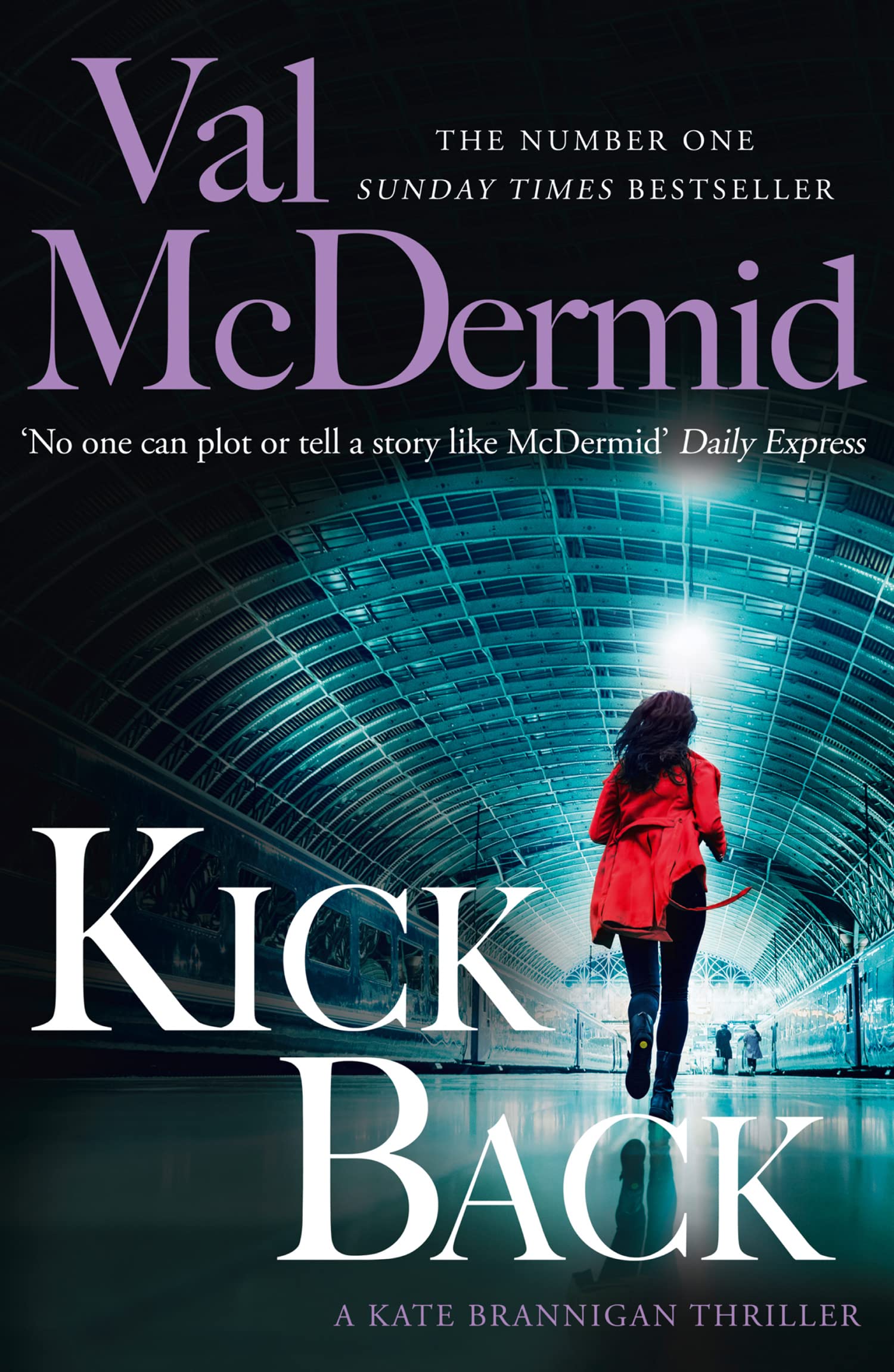 Kick Back: The second crime novel in the gripping Kate Brannigan detective series from No.1 Sunday Times bestseller: Book 2