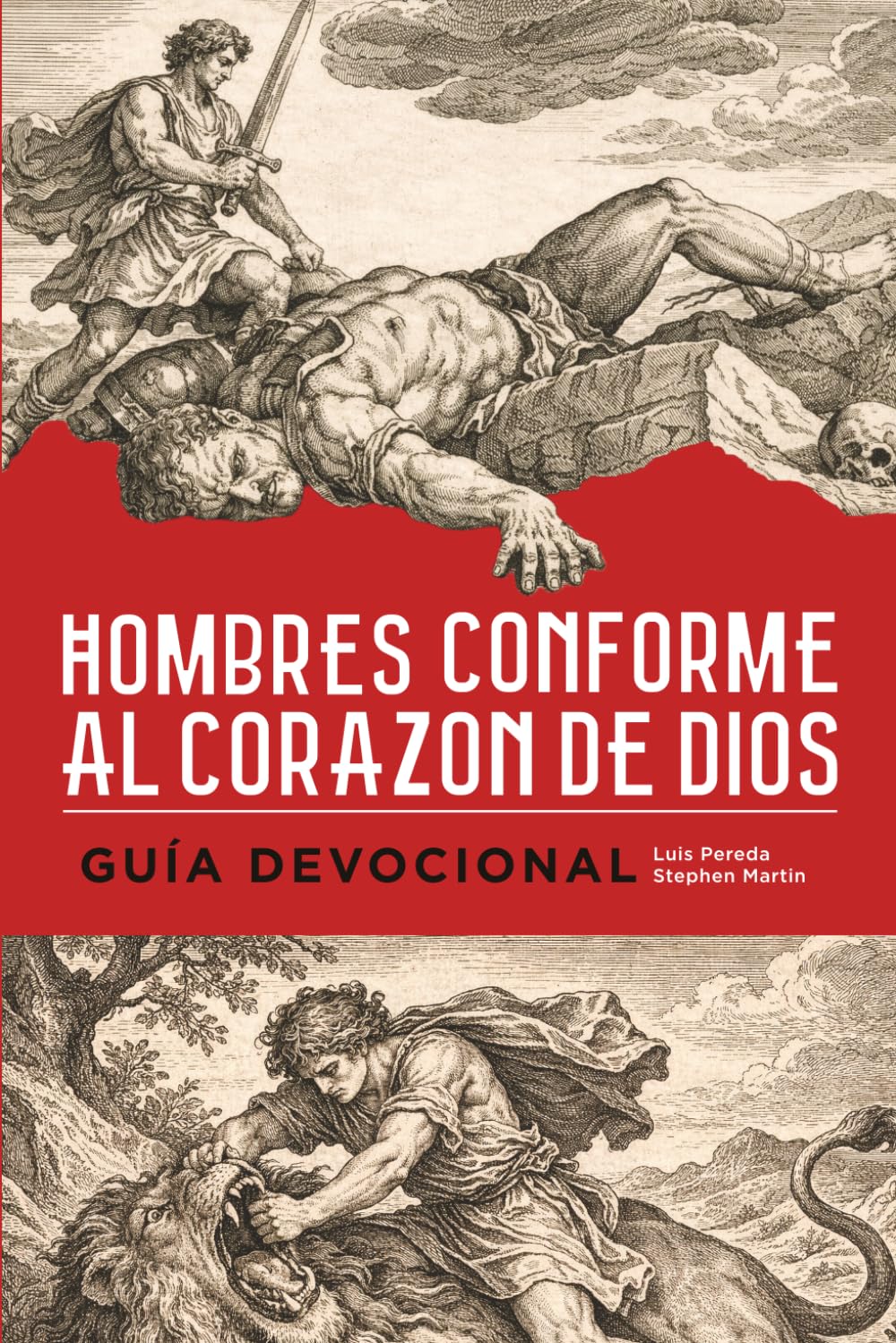Hombres Conforme al Corazón de Dios: Guía Devocional