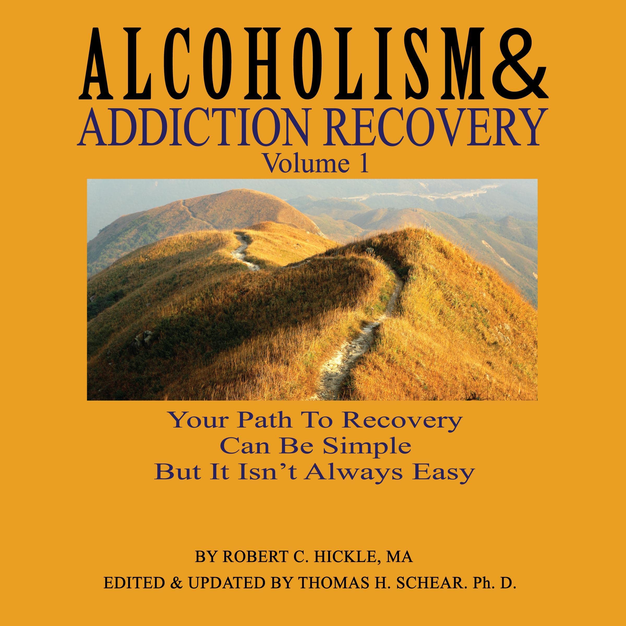 Alcoholism & Addiction Recovery, Volume 1
