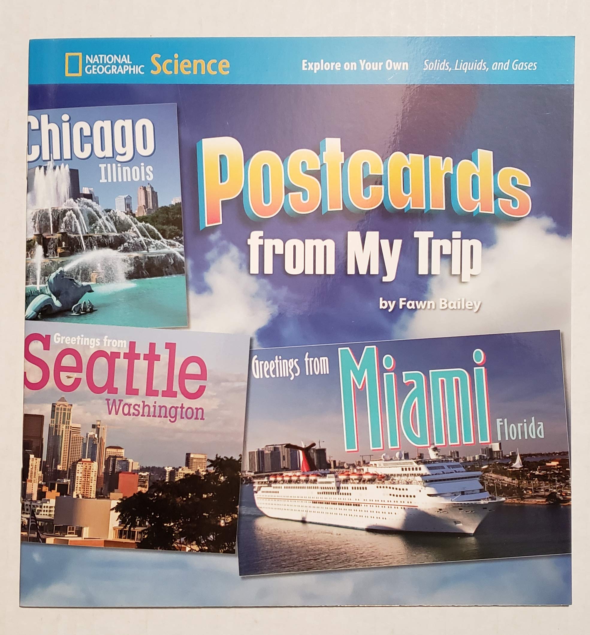 National Geographic Science 1-2 (Physical Science: Solids, Liquids, and Gases): Explore on Your Own: Postcards from My Trip