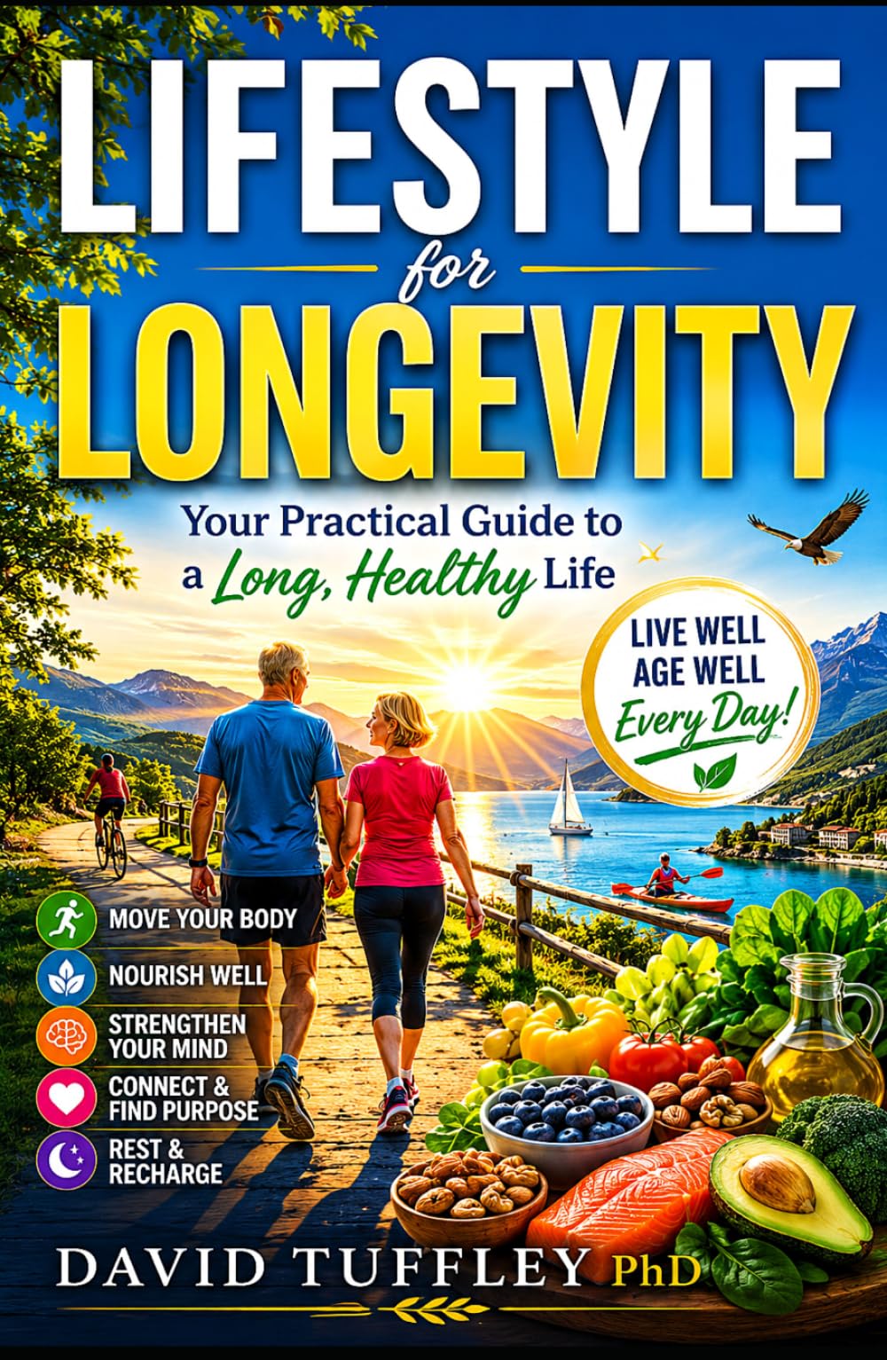 Lifestyle for Longevity: Your Practical Guide to a Long, Healthy Life (healthy lifestyle)