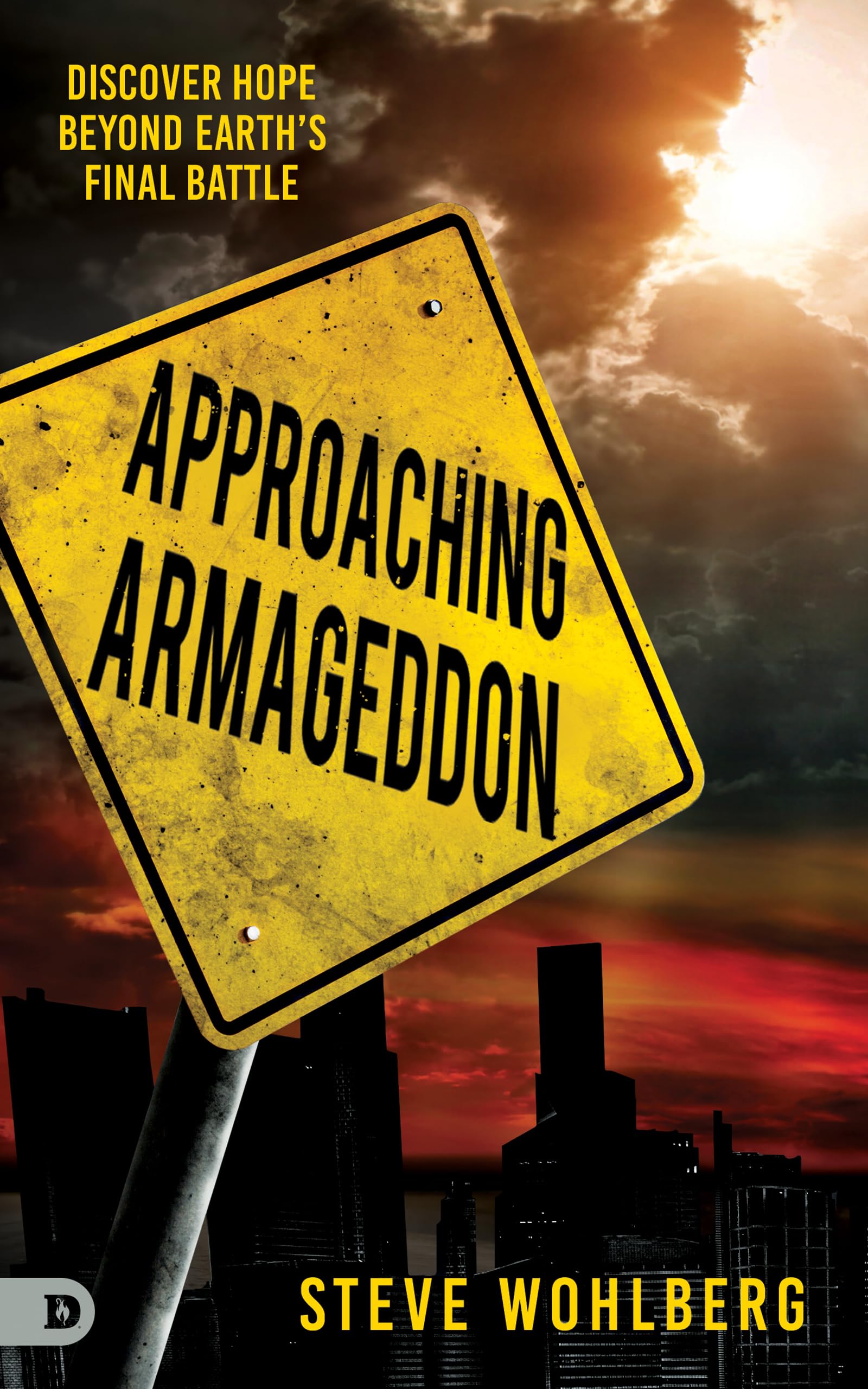 Approaching Armageddon: Discover Hope Beyond Earth’s Final Battle
