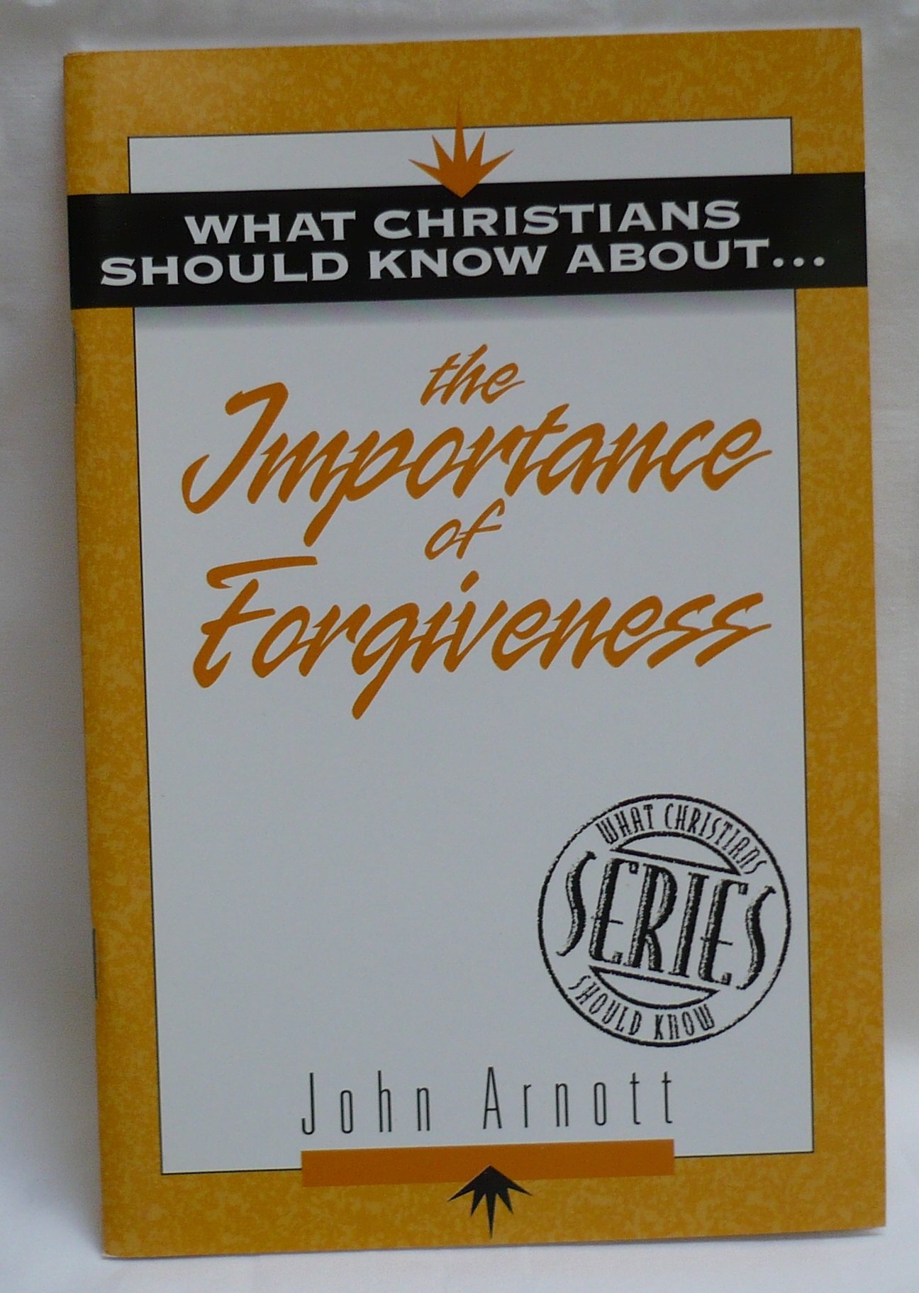 Importance of Forgiveness Arnott, John G.