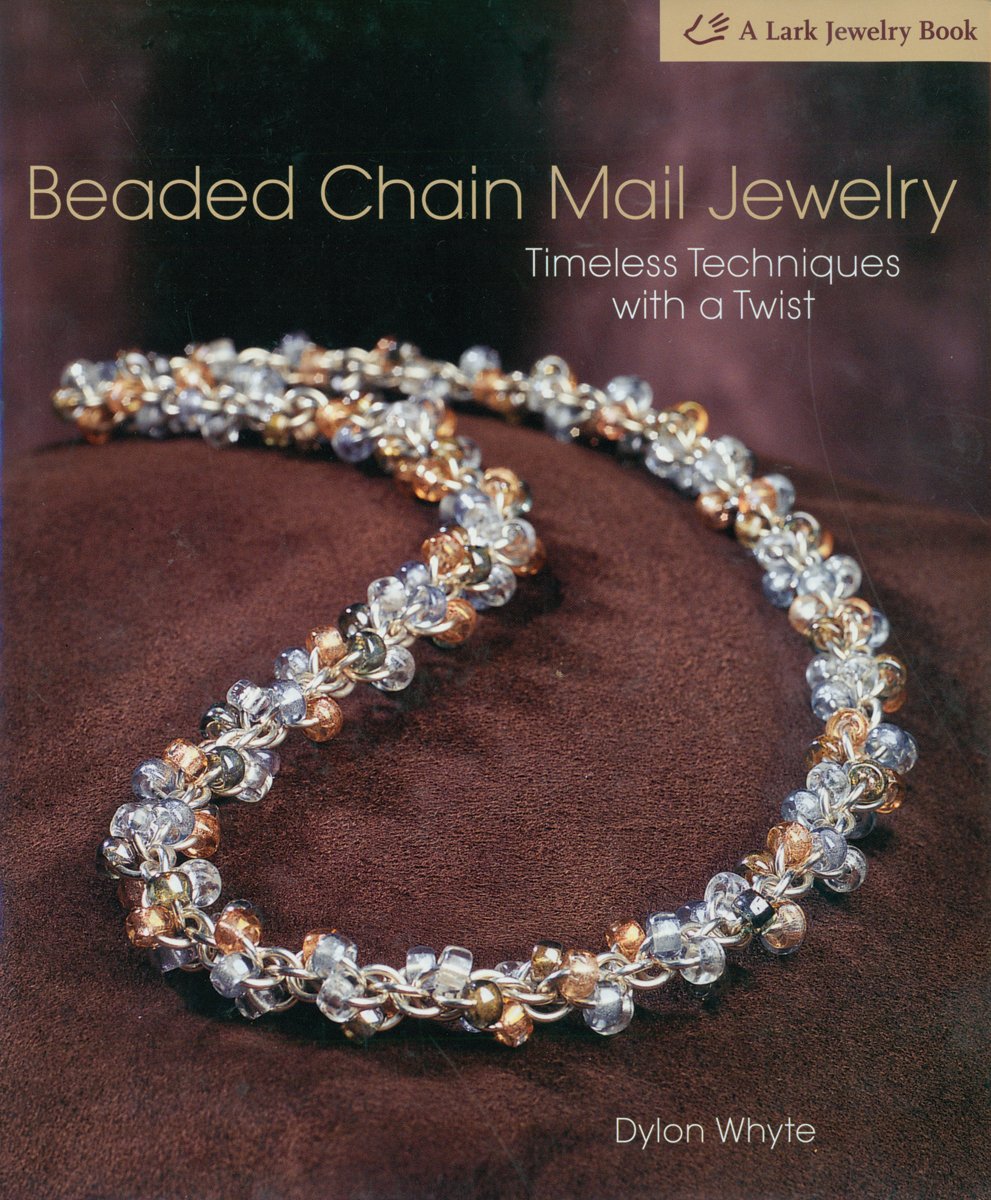 Buy Beaded Chain Mail Jewelry: Timeless Techniques With a Twist (Lark Jewelry & Beading) — BookShops.in