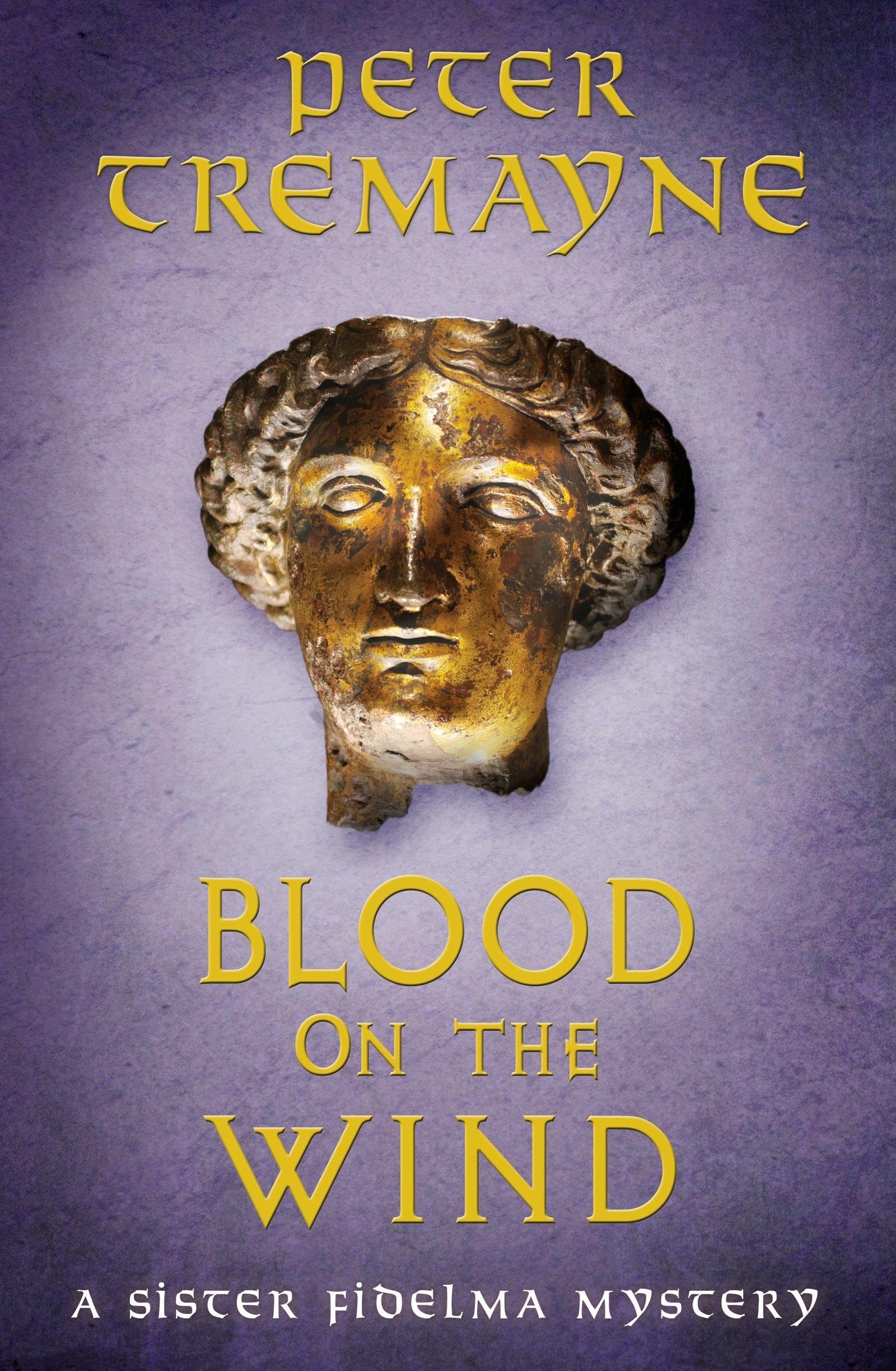 Blood on the Wind: Sister Fidelma Mysteries Book 37 by Peter Tremayne