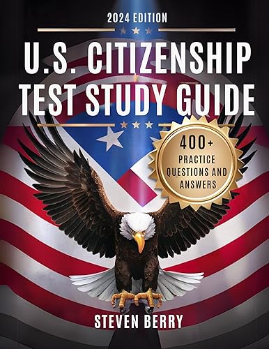 Us Citizenship Test Practice Questions: Study Guide to Pass Your USCIS Exam All in One Place. 400+ Practice Questions and Answers for Each Level of the Naturalization Exam