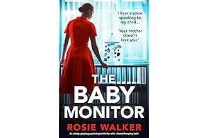 The Baby Monitor: A Gripping Psychological Thriller with a Twist that Pounds Your Heart