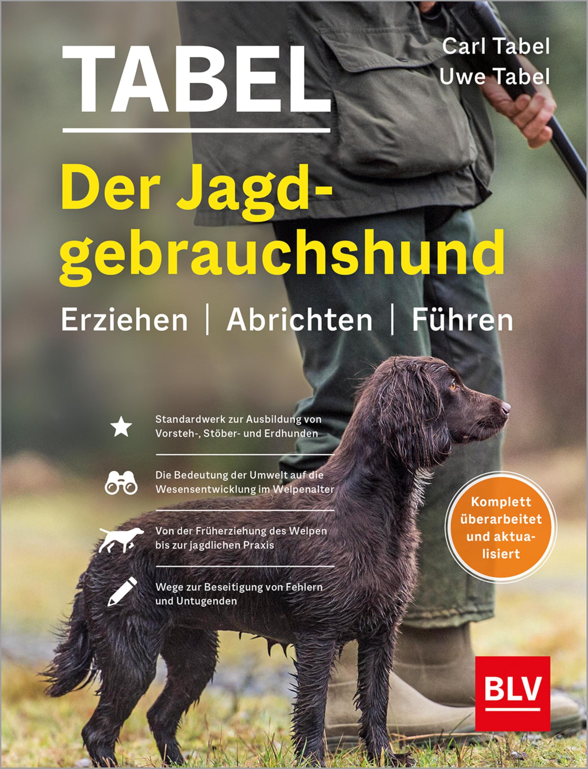 Der Jagdgebrauchshund: Erfolgreiche Jagdhunde Ausbildung. Erziehen – Abrichten – Führen (BLV Jagdhunde) (German Edition)