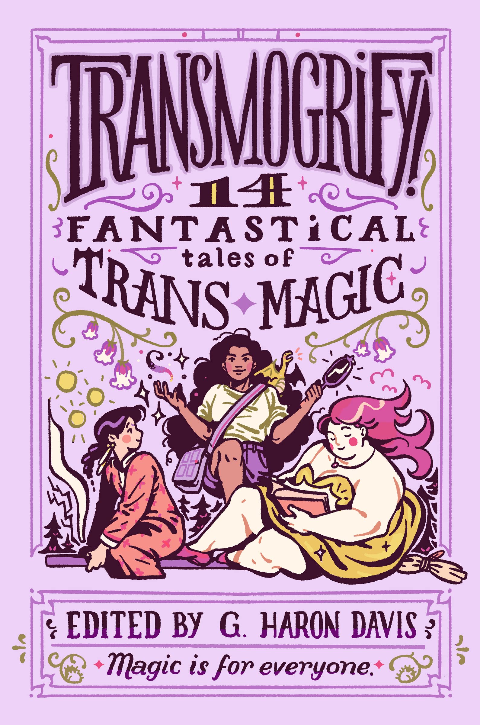 Transmogrify!: 14 Fantastical Tales of Trans Magic: An LGBTQ+ Young Adult Fantasy Anthology of Unforgettable Adventures