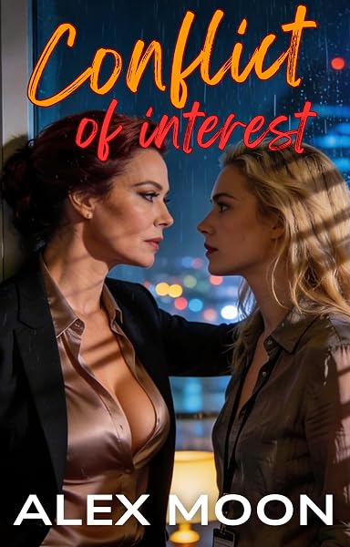 Cover of Conflict of Interest: A Steamy Lesbian/Sapphic Romance (Forever with Her Book 7) by Alex Moon