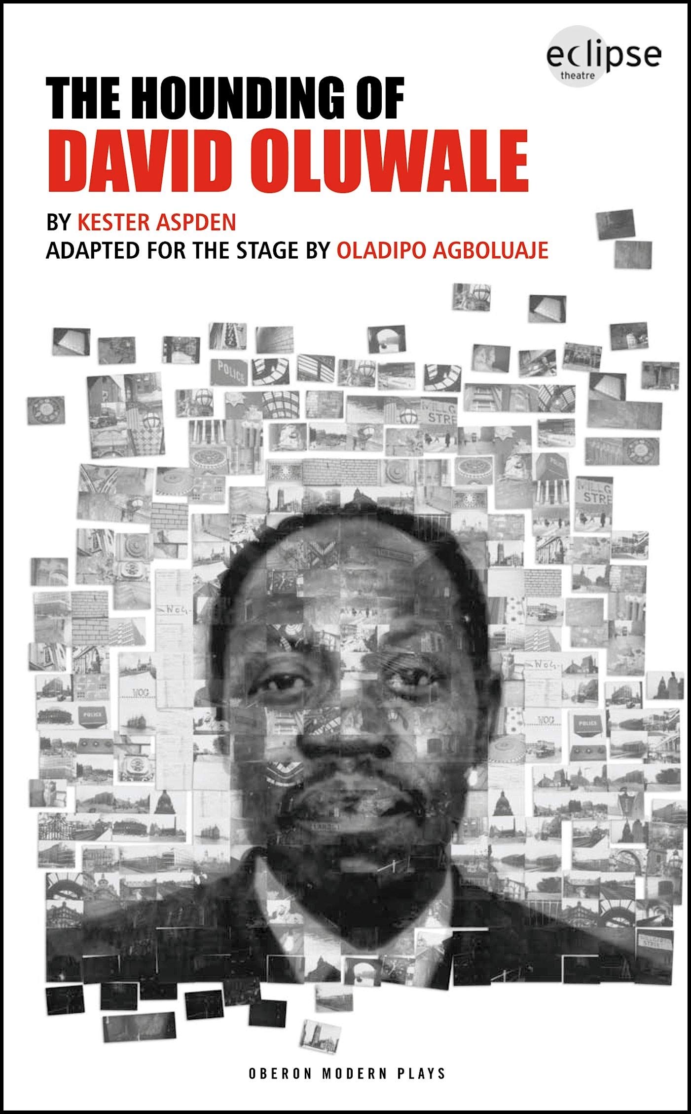The Hounding of David Oluwale (Oberon Modern Plays)