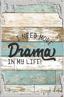 I need more drama in my life! cursive school acting stage club White Wall Sign Decor Funny Gift