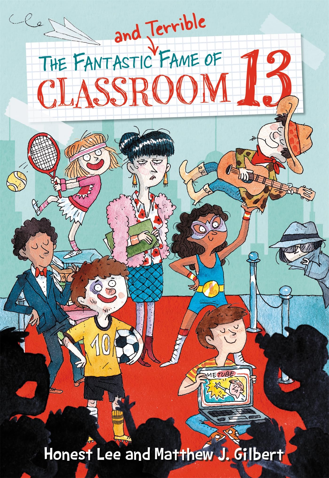 The Fantastic and Terrible Fame of Classroom 13 (Classroom 13, 3)