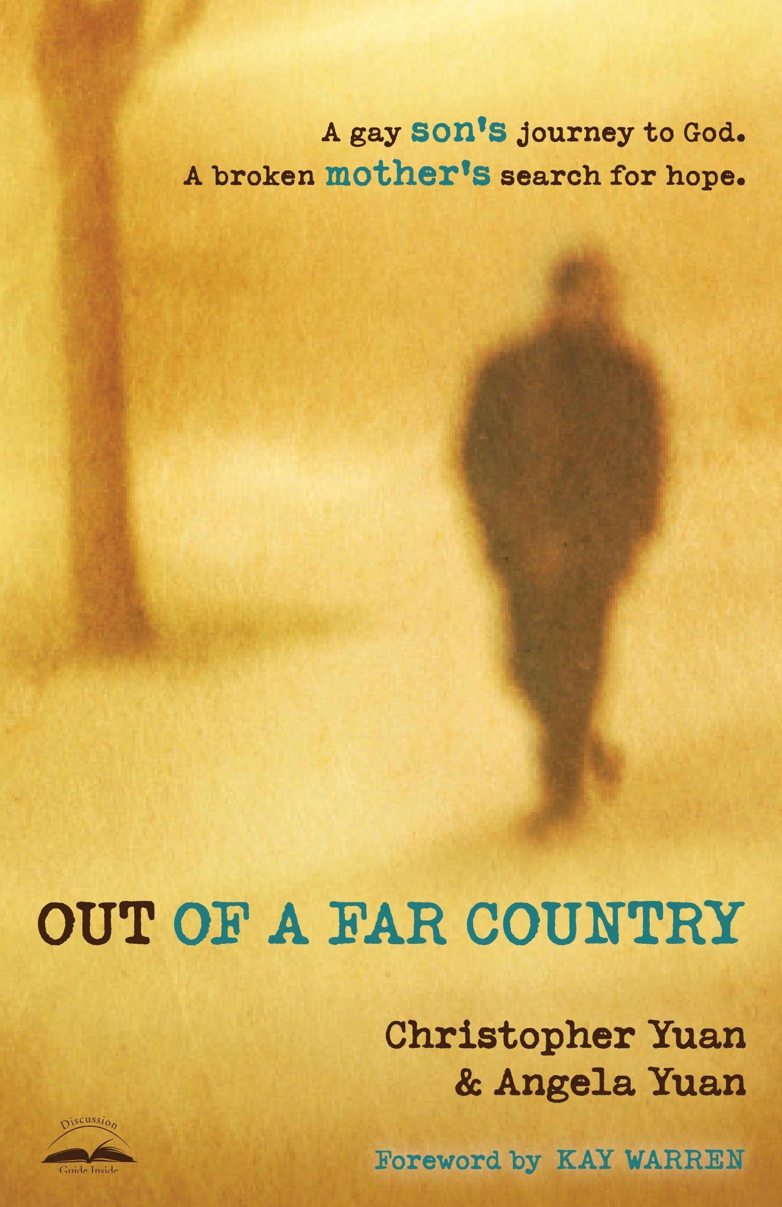 Out of a Far Country: A Gay Son's Journey to God. A Broken Mother's Search for Hope. Paperback – May 3, 2011