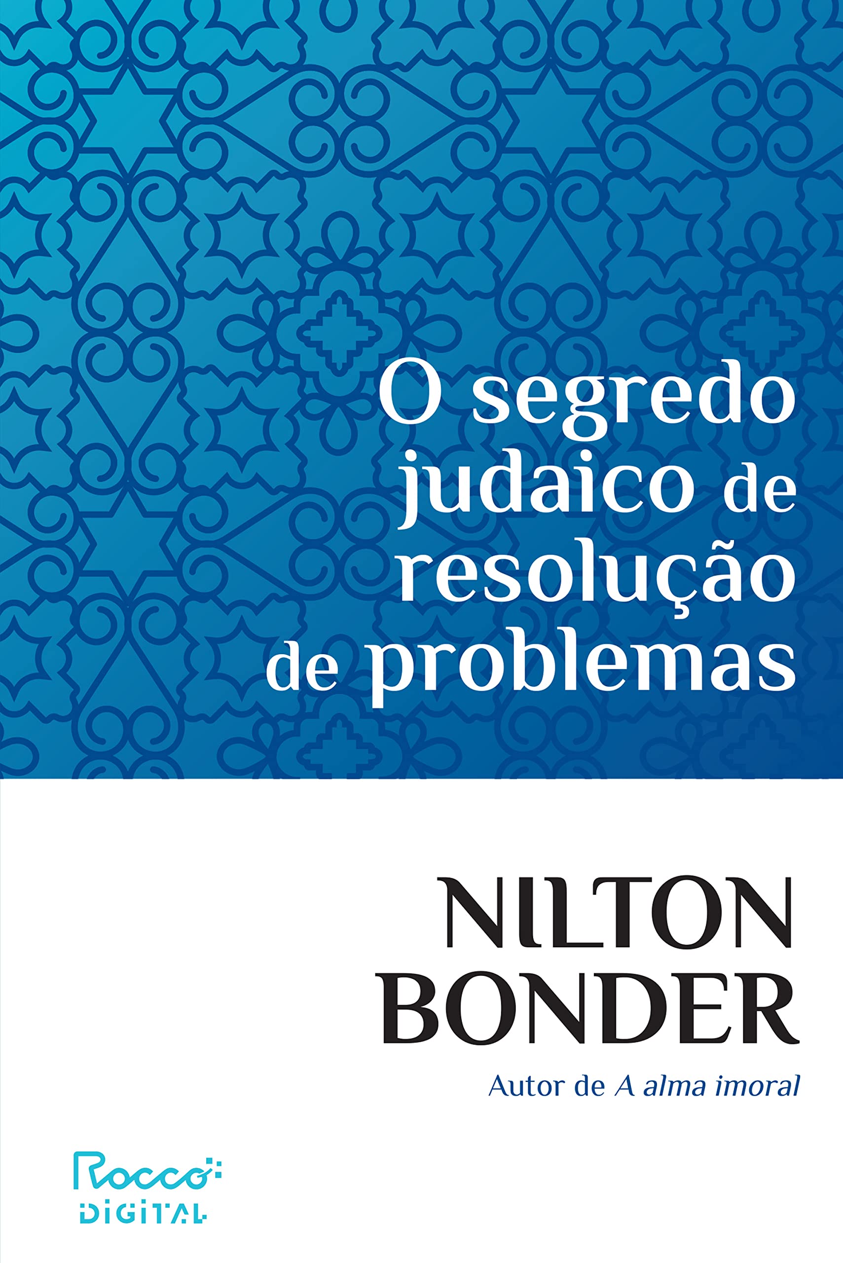 O segredo judaico de resolução de problemas: Iídiche kop (Portuguese Edition)