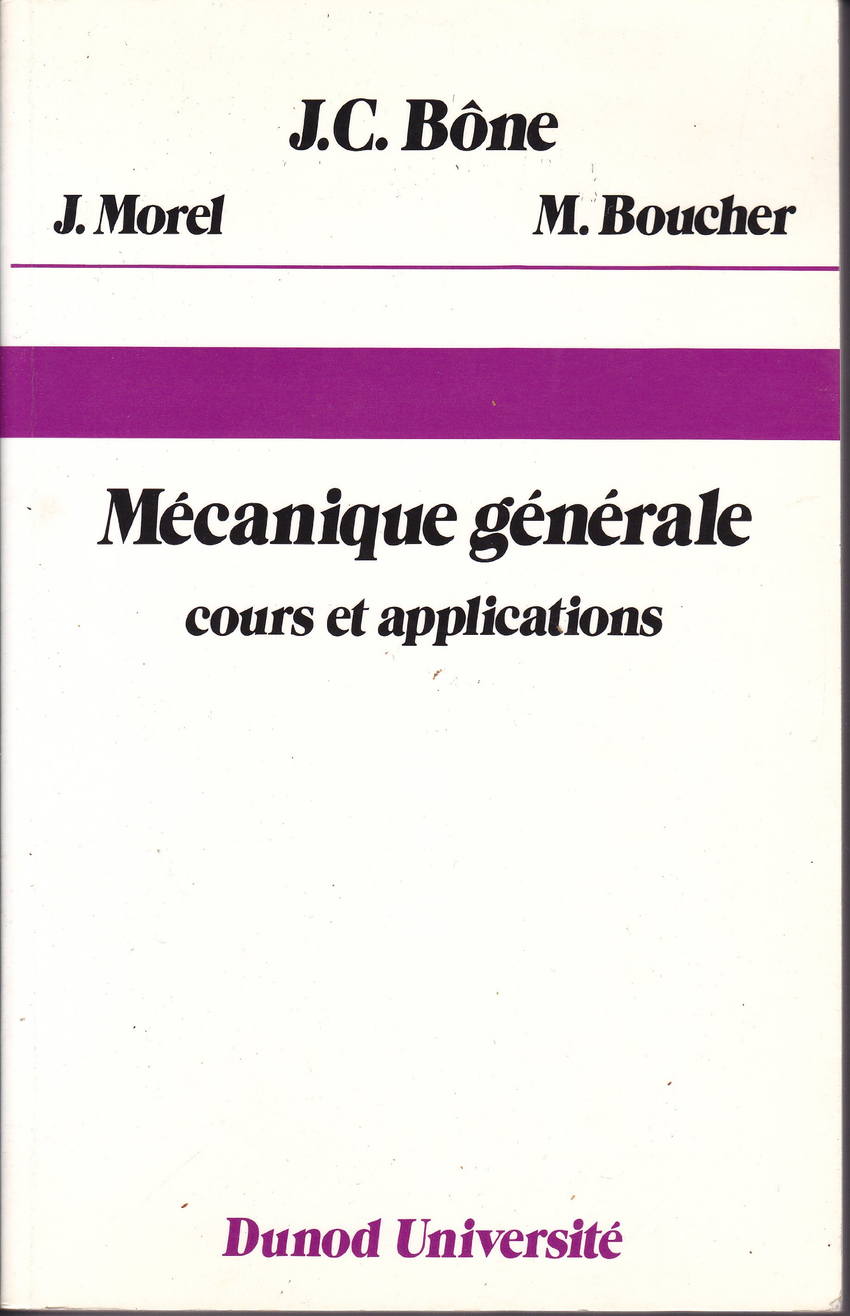 Mécanique générale: Cours et applications