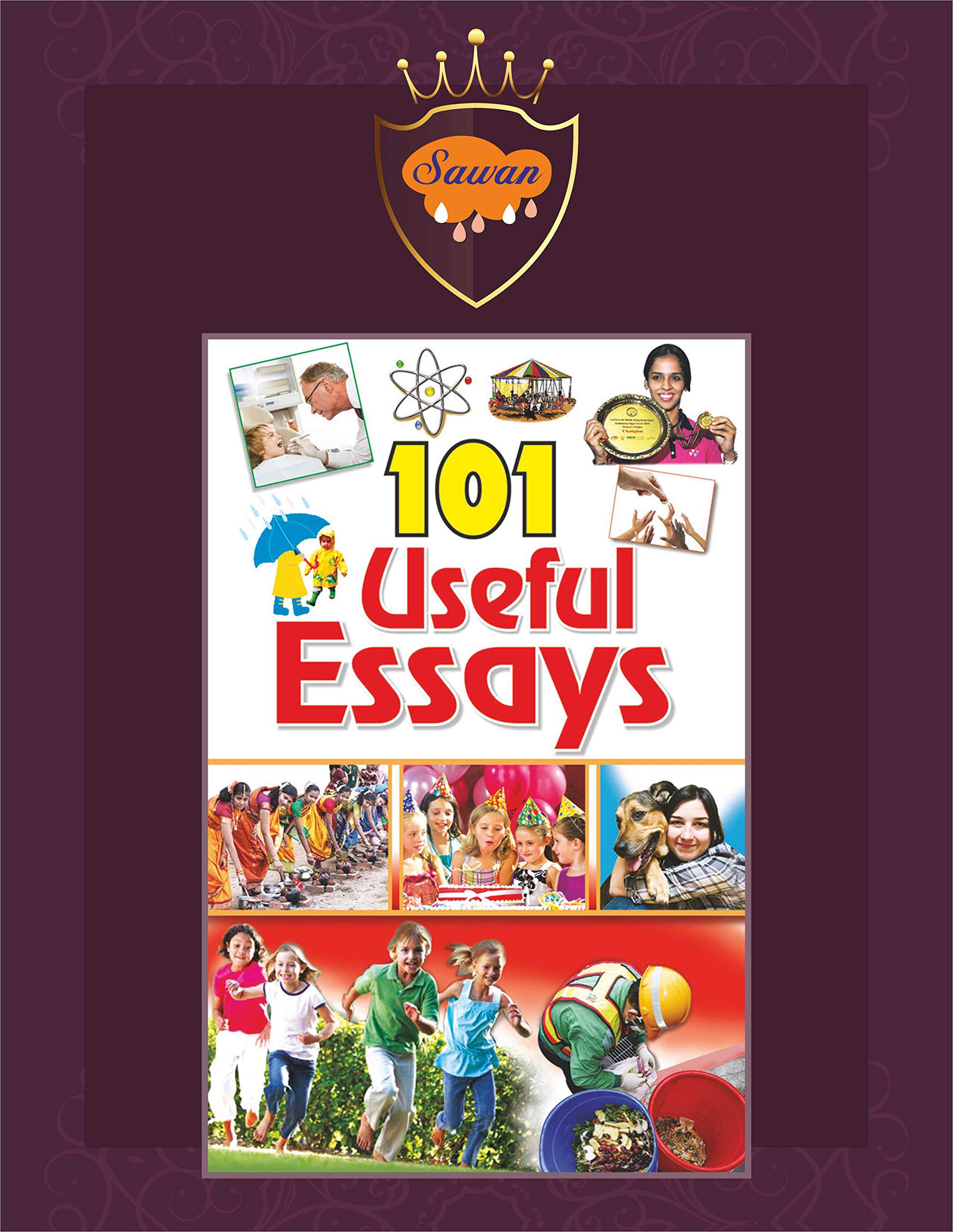 101 Useful Essays By Sawan