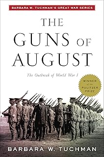 Best The Guns of August: The Outbreak of World War I; Barbara W. Tuchman