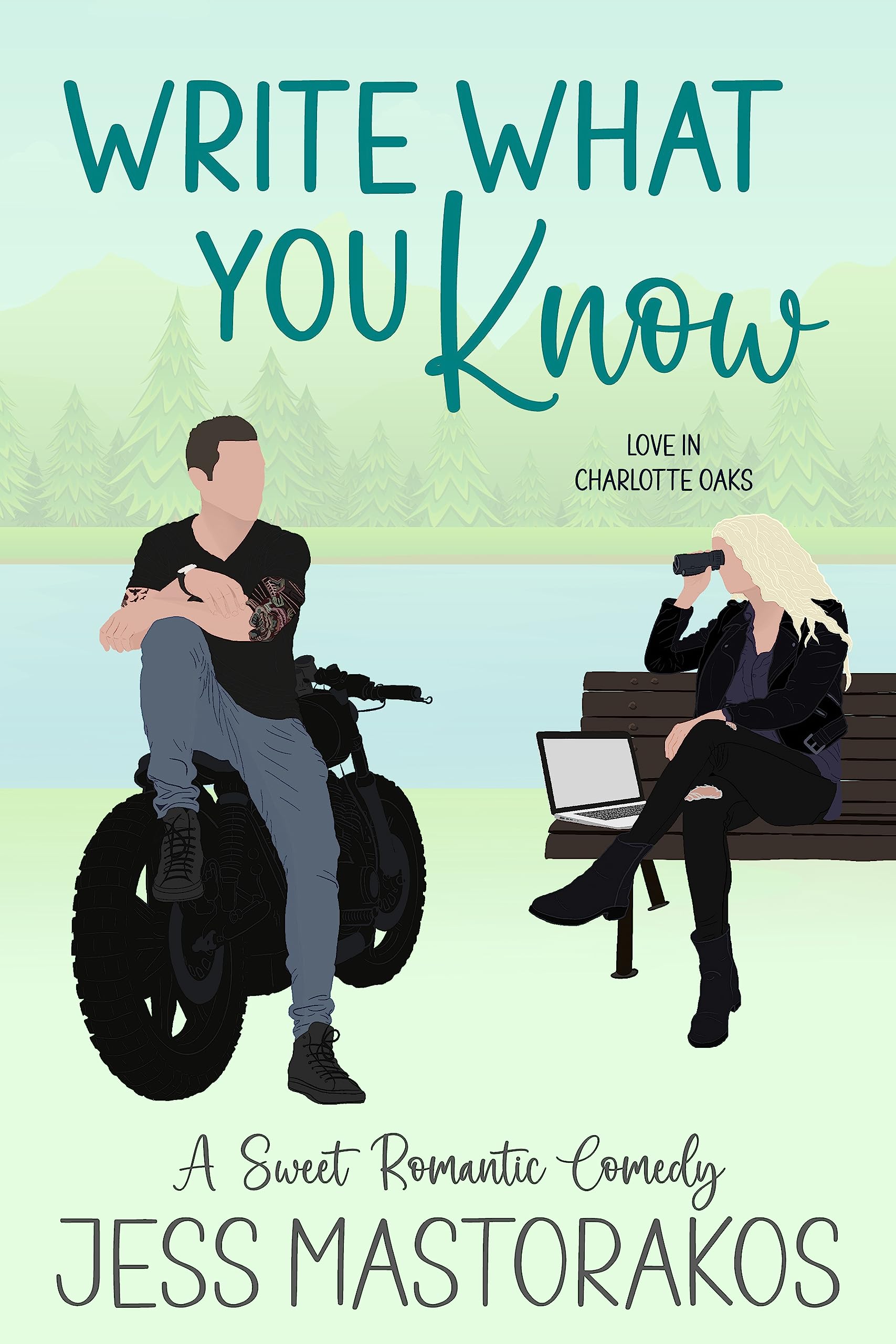 Write What You Know: A Sweet Small-town Romantic Comedy (Love in Charlotte Oaks Book 4)