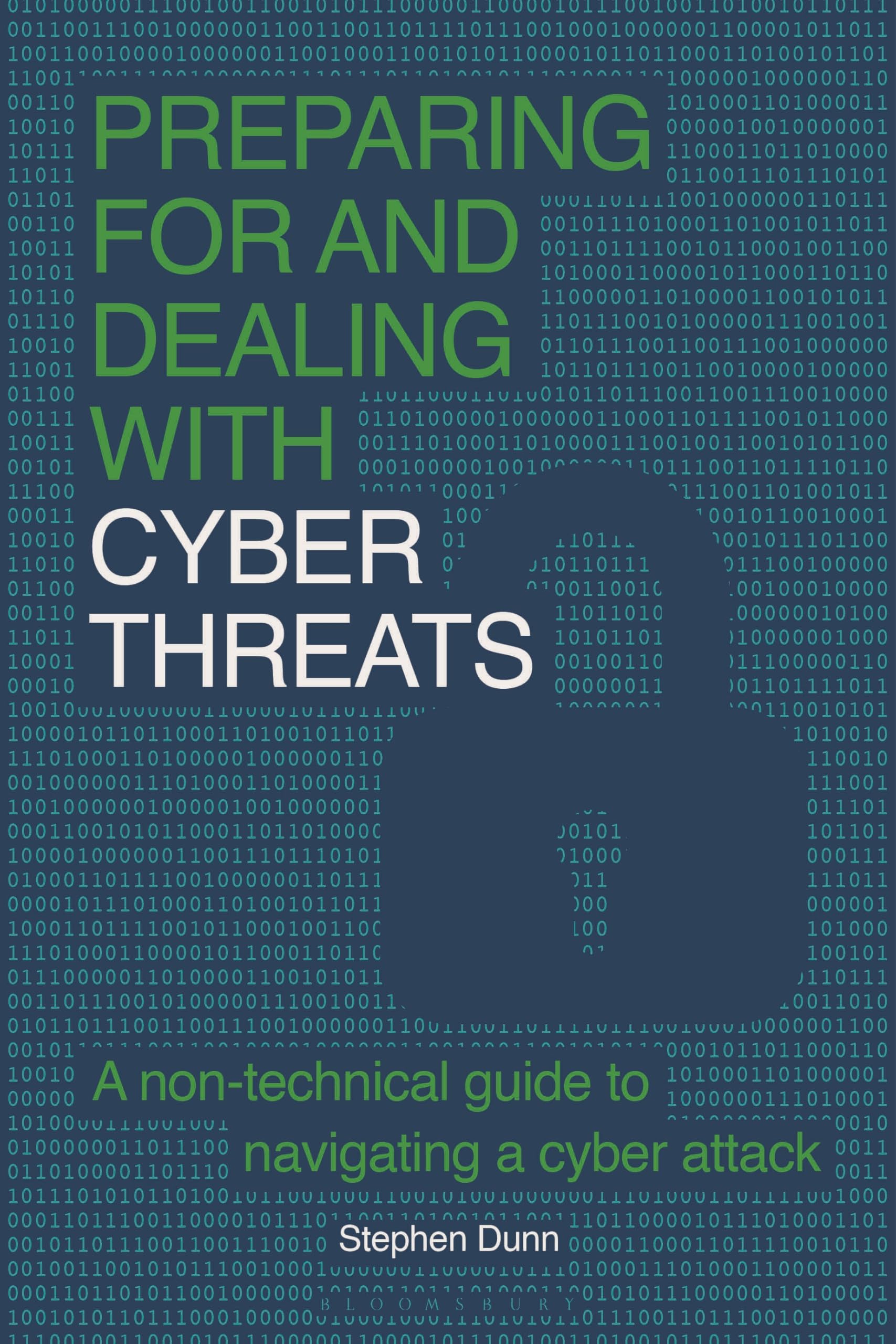 Preparing for and Dealing with Cyber Threats: A non-technical guide to navigating a cyber attack