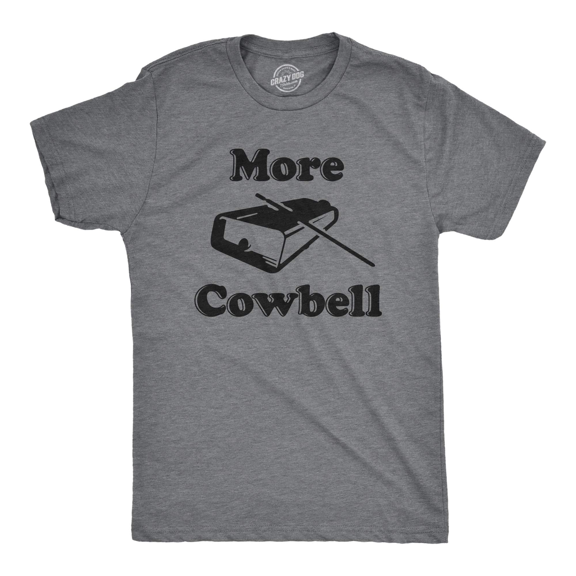Crazy Dog T-ShirtsCrazy Dog Mens More Cowbell T Shirt Funny Novelty Tee