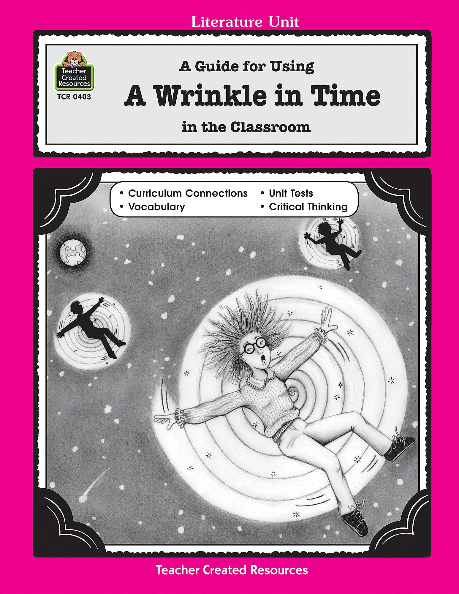 A Guide for Using A Wrinkle in Time in the Classroom (Literature Units)