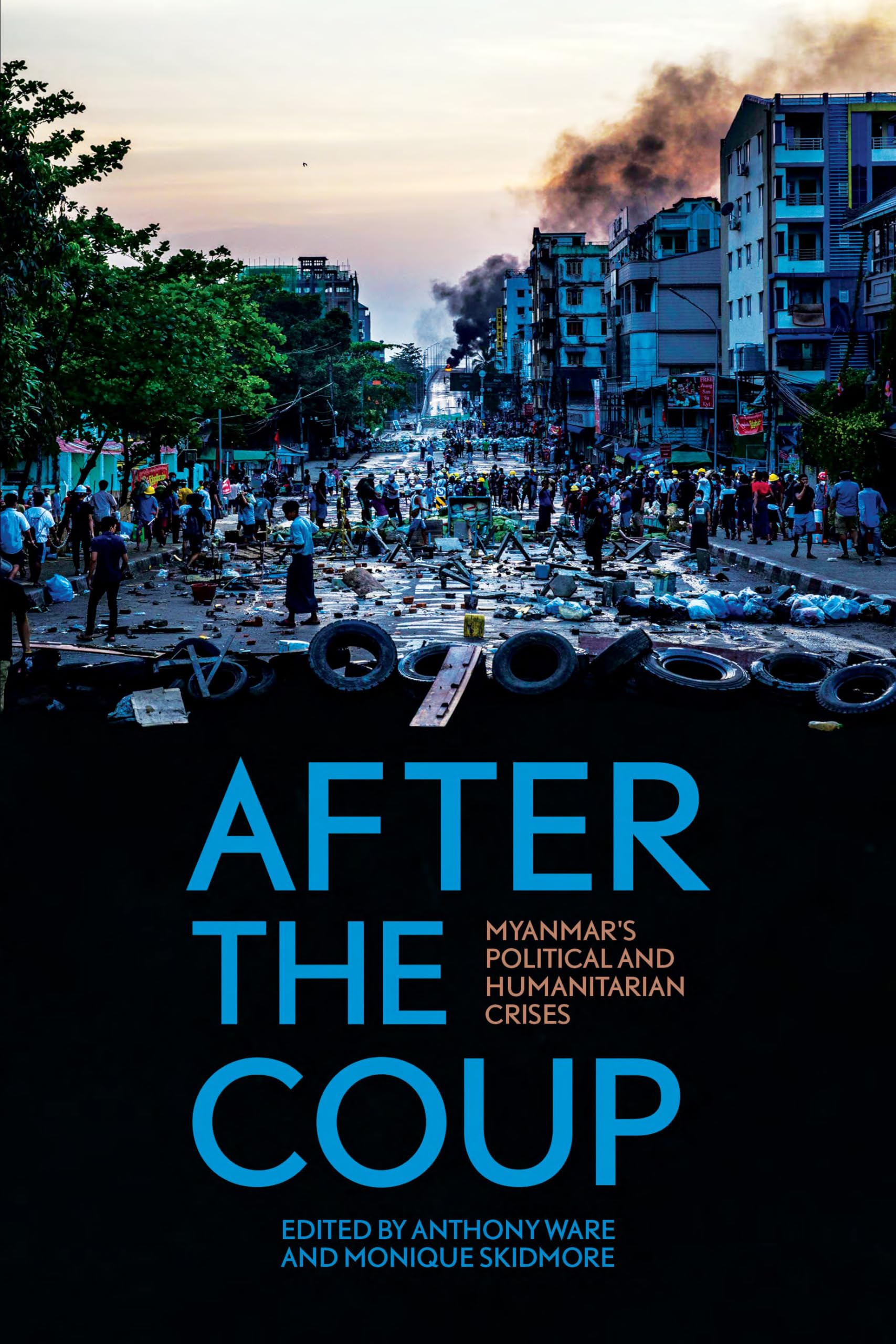 Buy After the Coup: Myanmar's Political and Humanitarian Crises โ BookShops.in