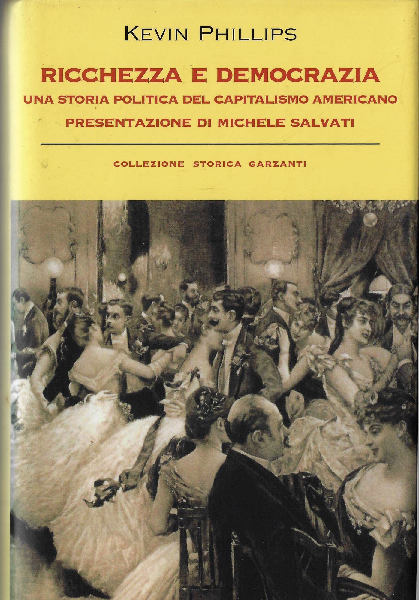 Ricchezza E Democrazia. Una Storia Politica Del Capitalismo Americano - 4