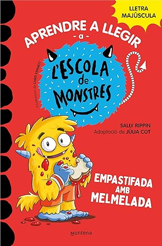 Aprendre a llegir a l'Escola de Monstres 2 - Empastifada amb melmelada: Amb lletra MAJÚSCULA (llibres per a nens a partir de 5 anys) (Montena)