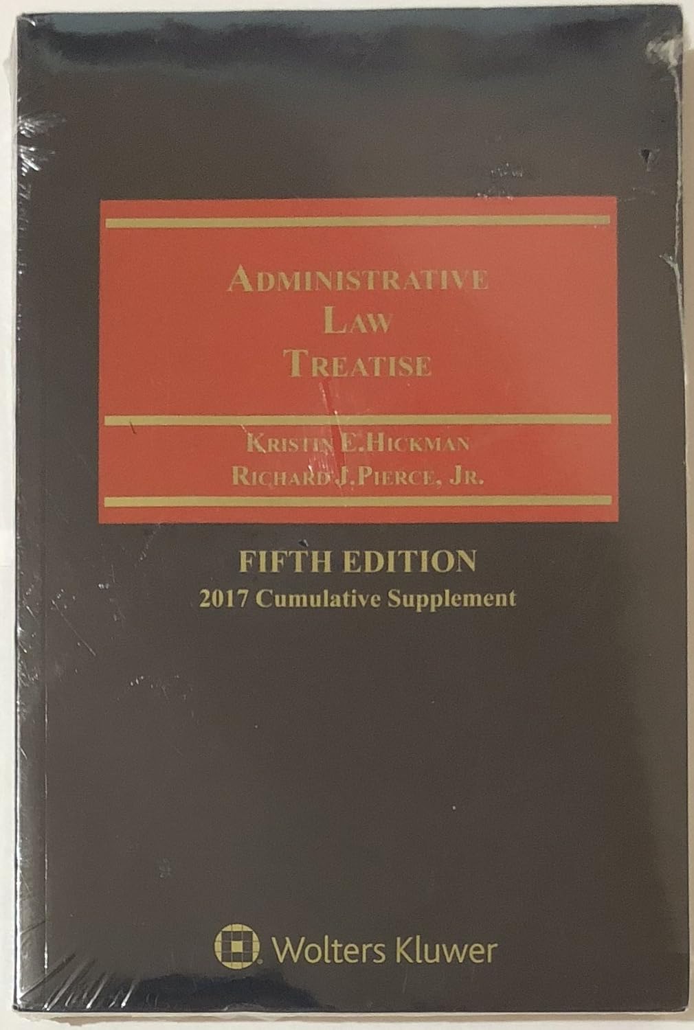Administrative Law Treatise, 5th Ed. 2017 Cumulative Supplement: Kristen E. Hickman, Richard J ...
