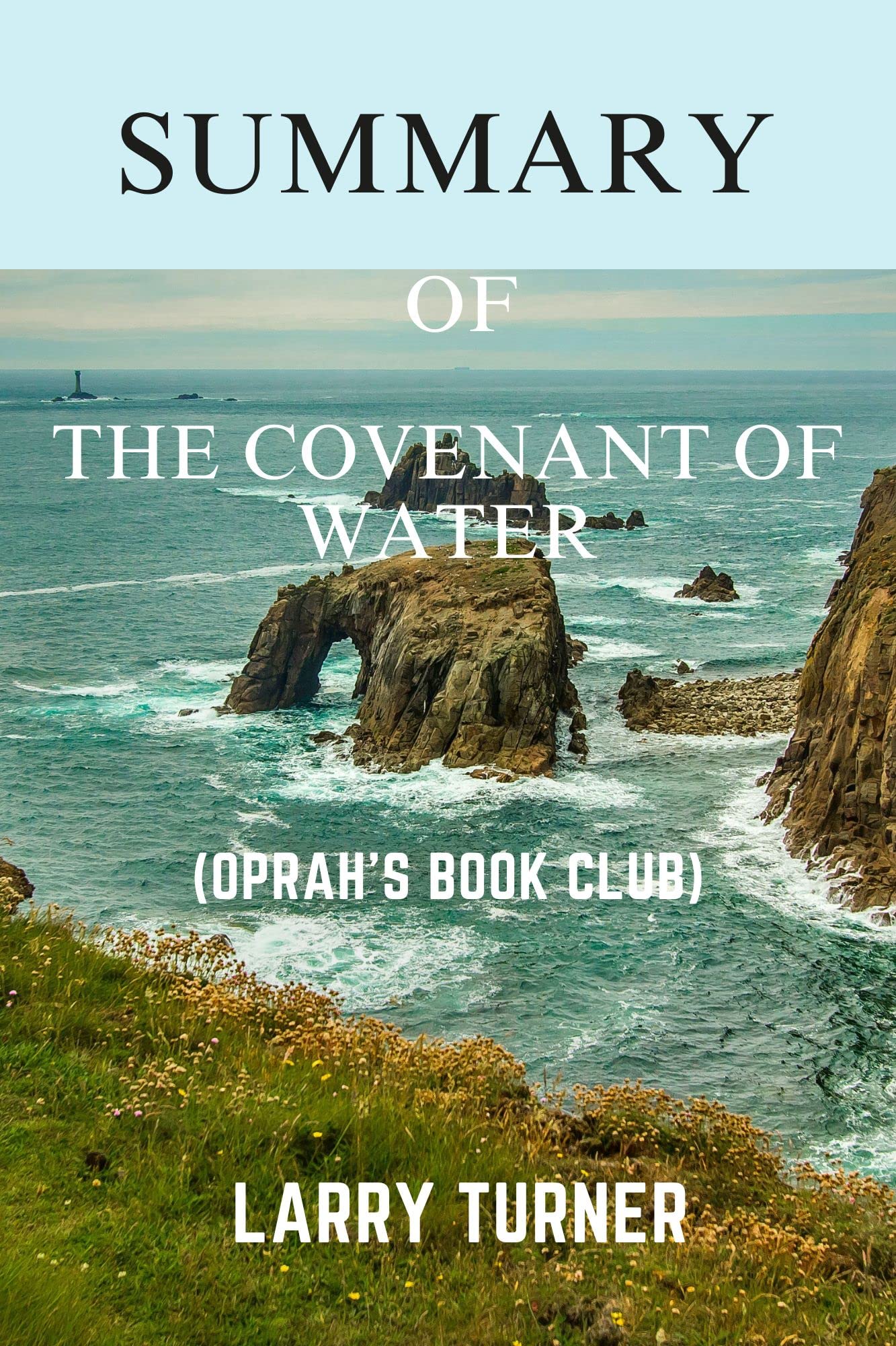 Summary of The Covenant of Water (Oprah's Book Club)