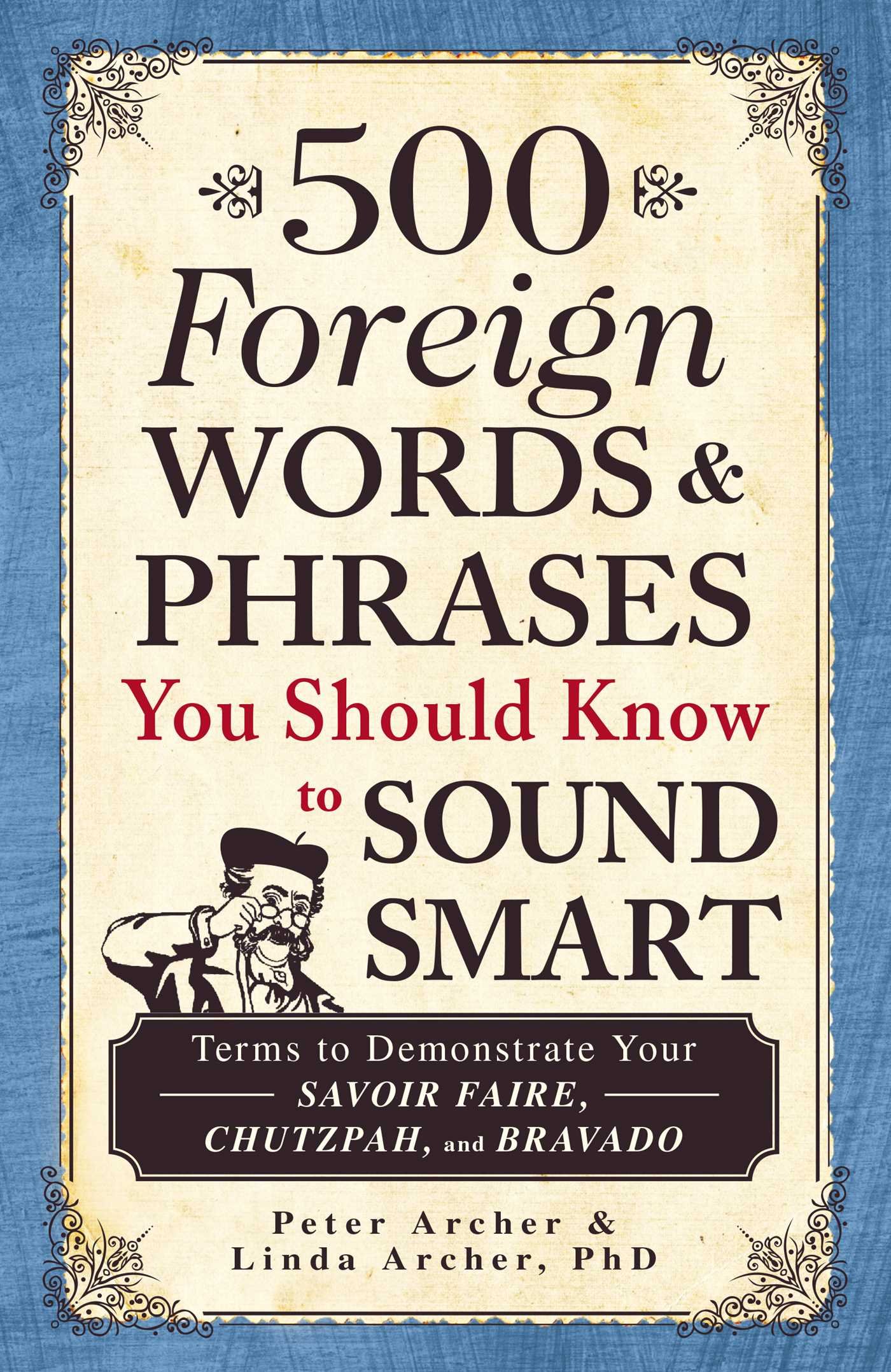 Buy 500 Foreign Words & Phrases You Should Know To Sound Smart — BookShops.in