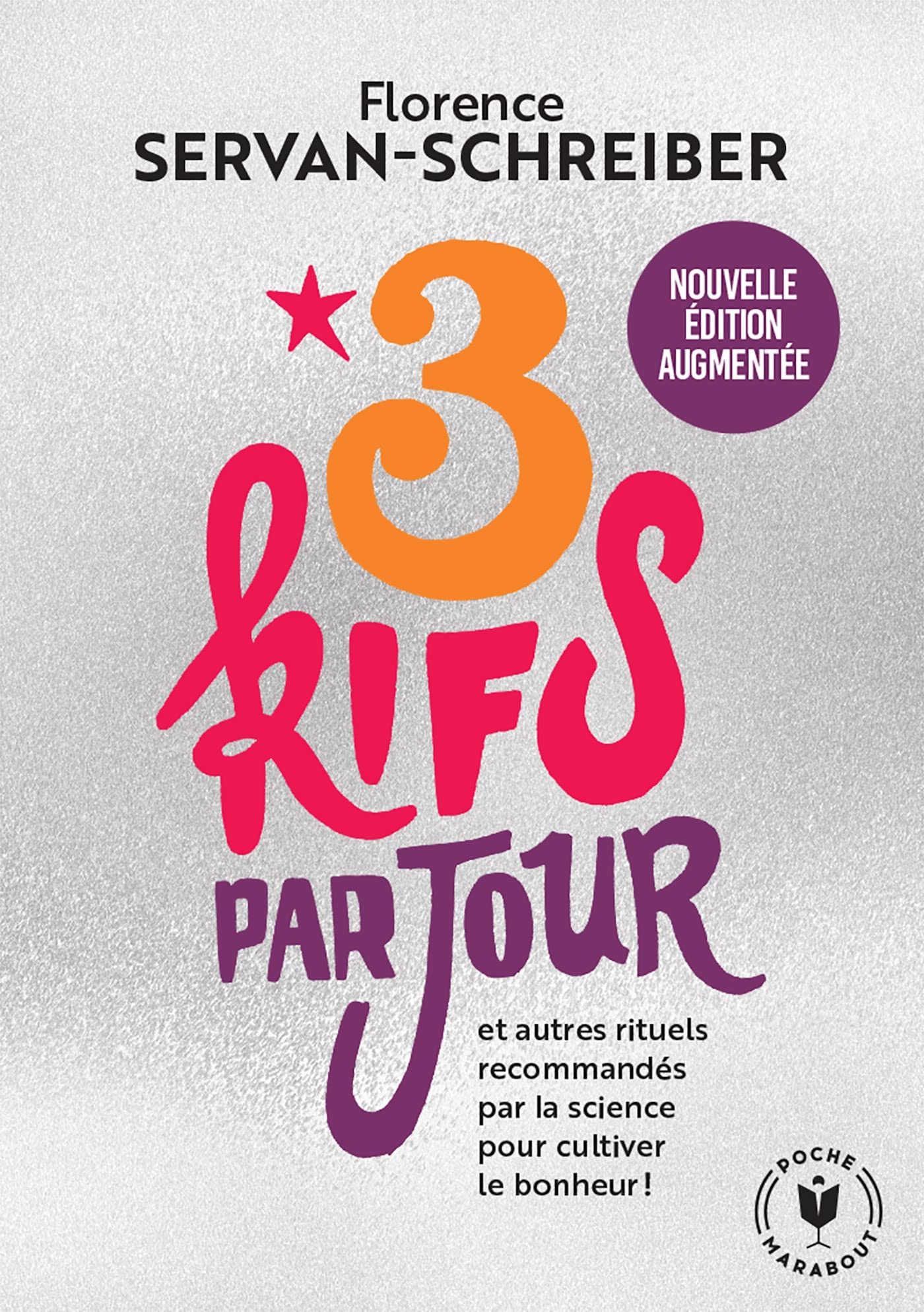3 kifs par jour - Nouvelle édition augmentée: et autres rituels recommandés par la science pour cultiver le bonheur !: 31564