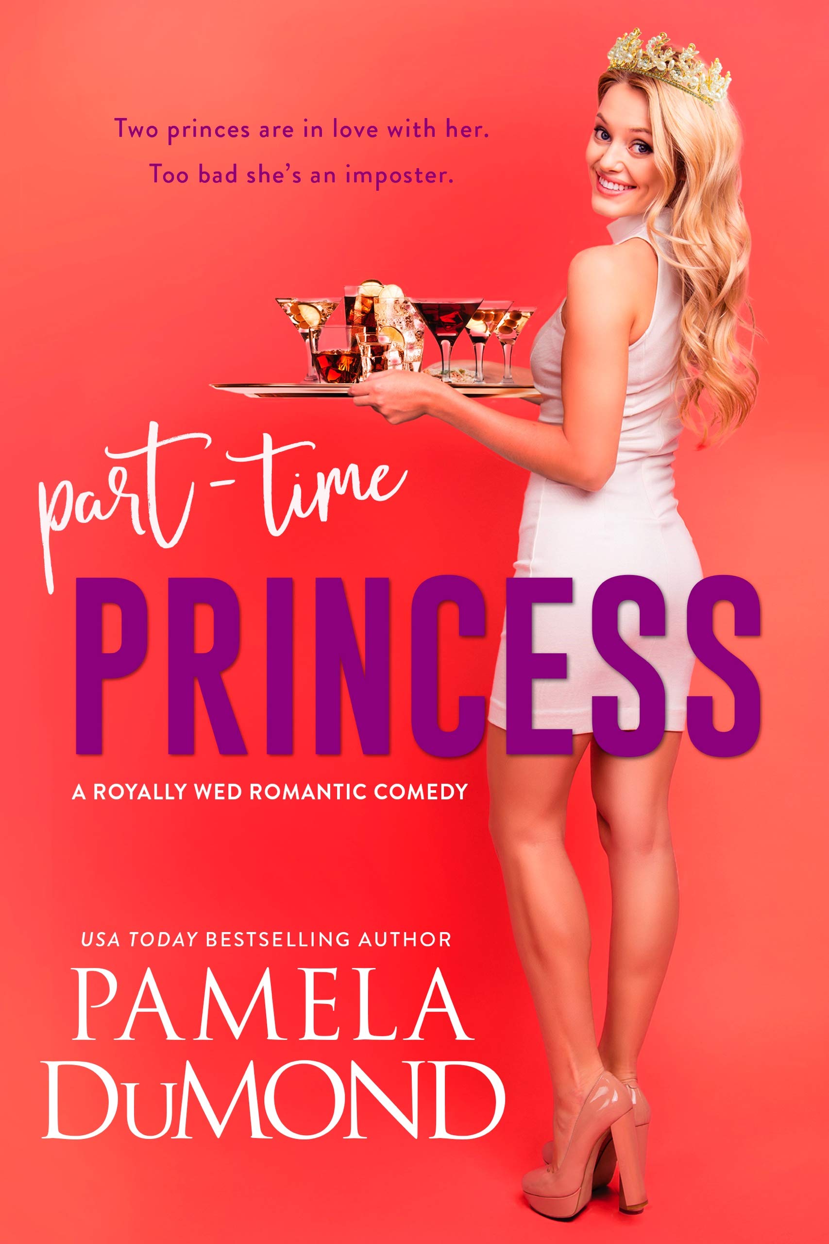 Part-time Princess (Royally Wed Romantic Comedy Book 1)