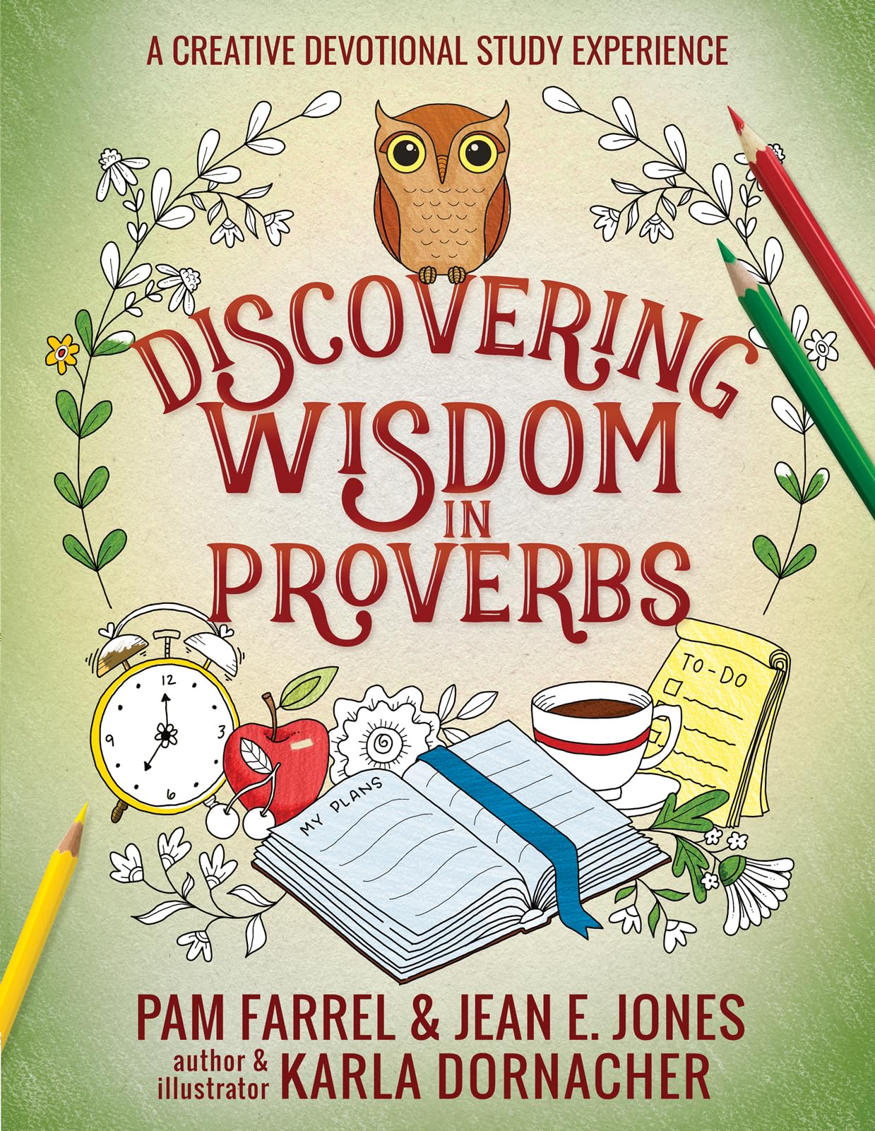 Discovering Wisdom in Proverbs: A Creative Devotional Study Experience (Discovering the Bible)